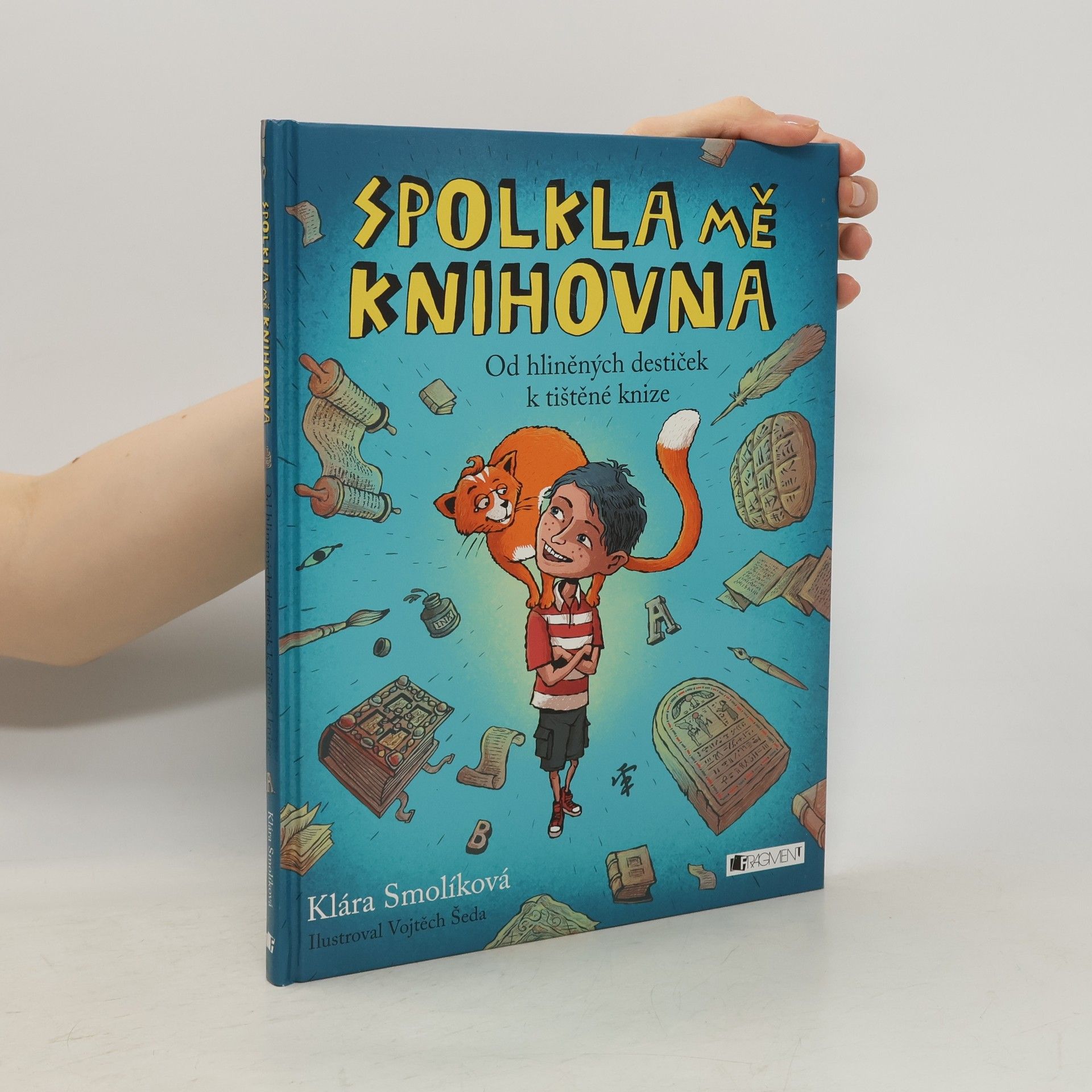 Klára Smolíková Spolkla mě knihovna. Od hliněných destiček k tištěné knize