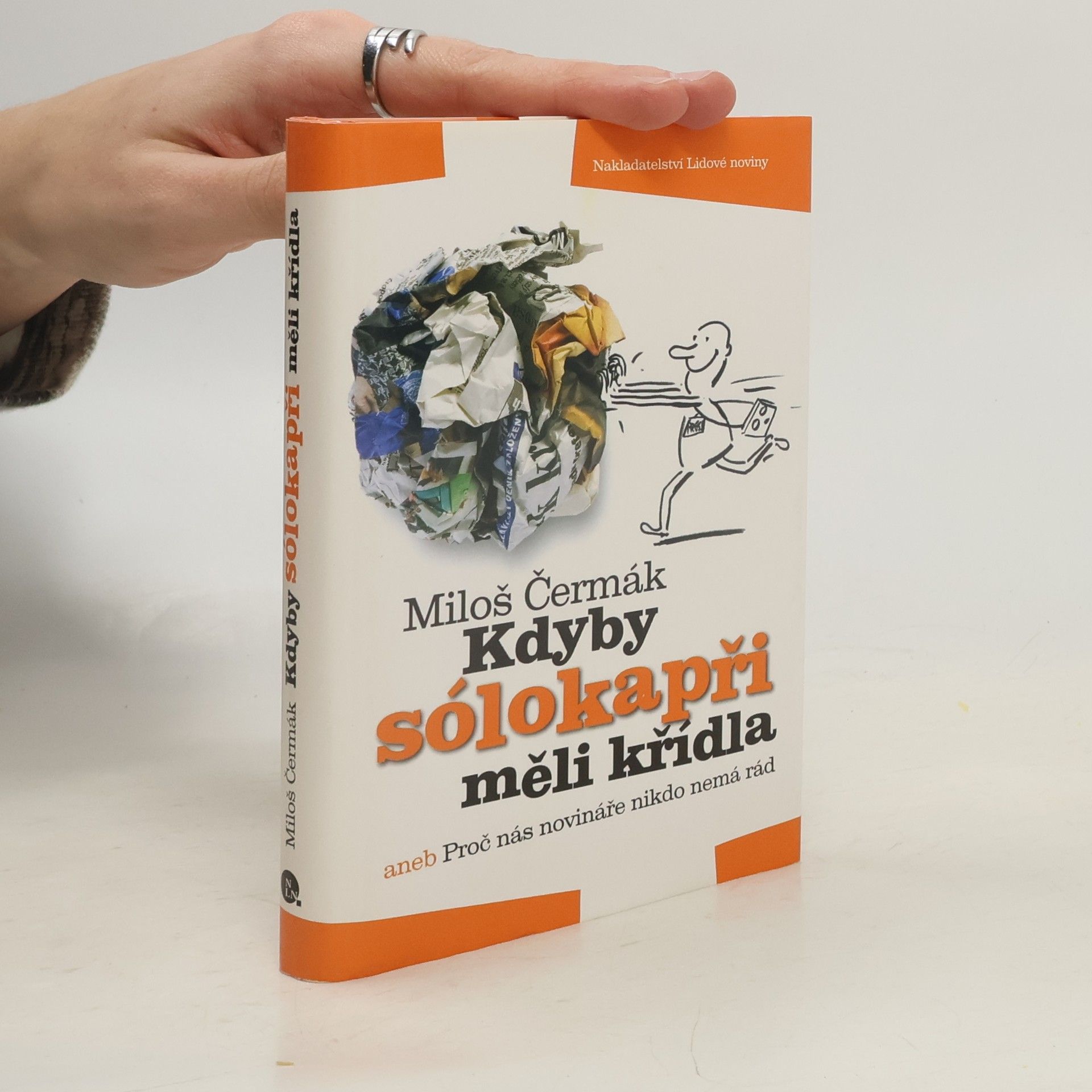 Kdyby sólokapři měli křídla, aneb, Proč nás novináře nikdo nemá rád