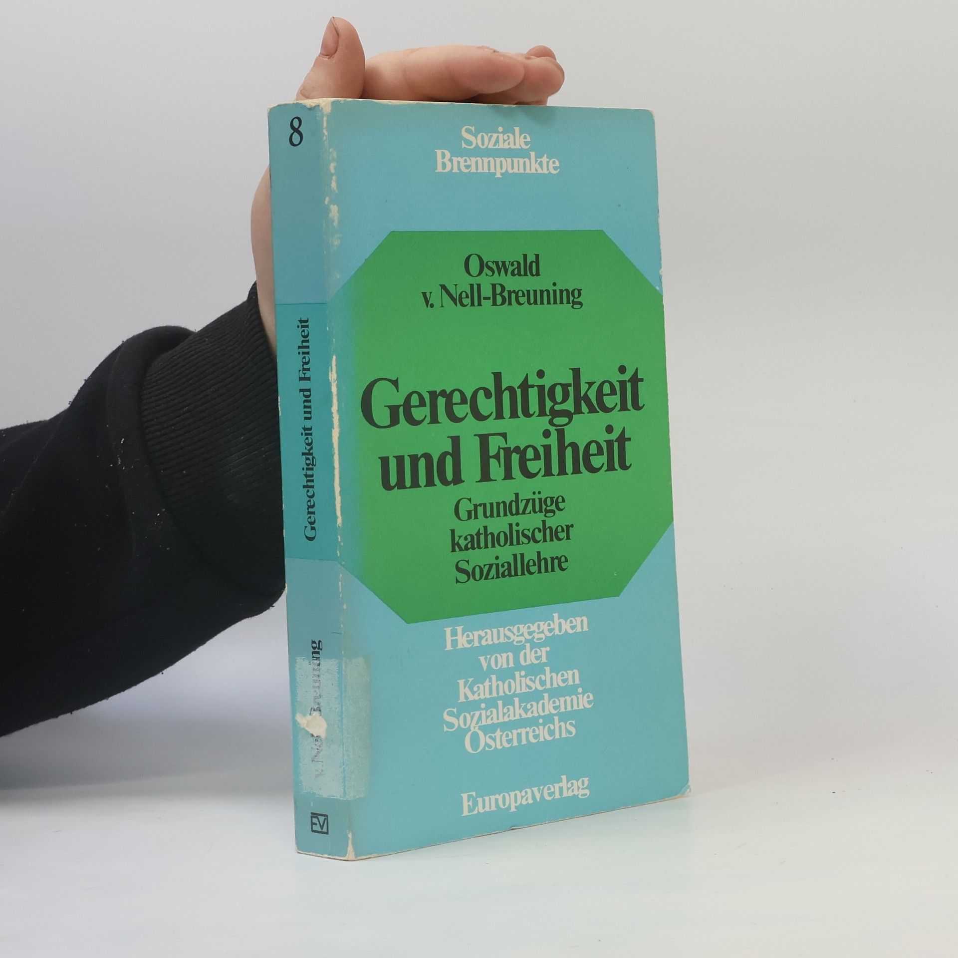 Oswald von Nell-Breuning Soziale Brennpunkte - 8: Gerechtigkeit und Freiheit