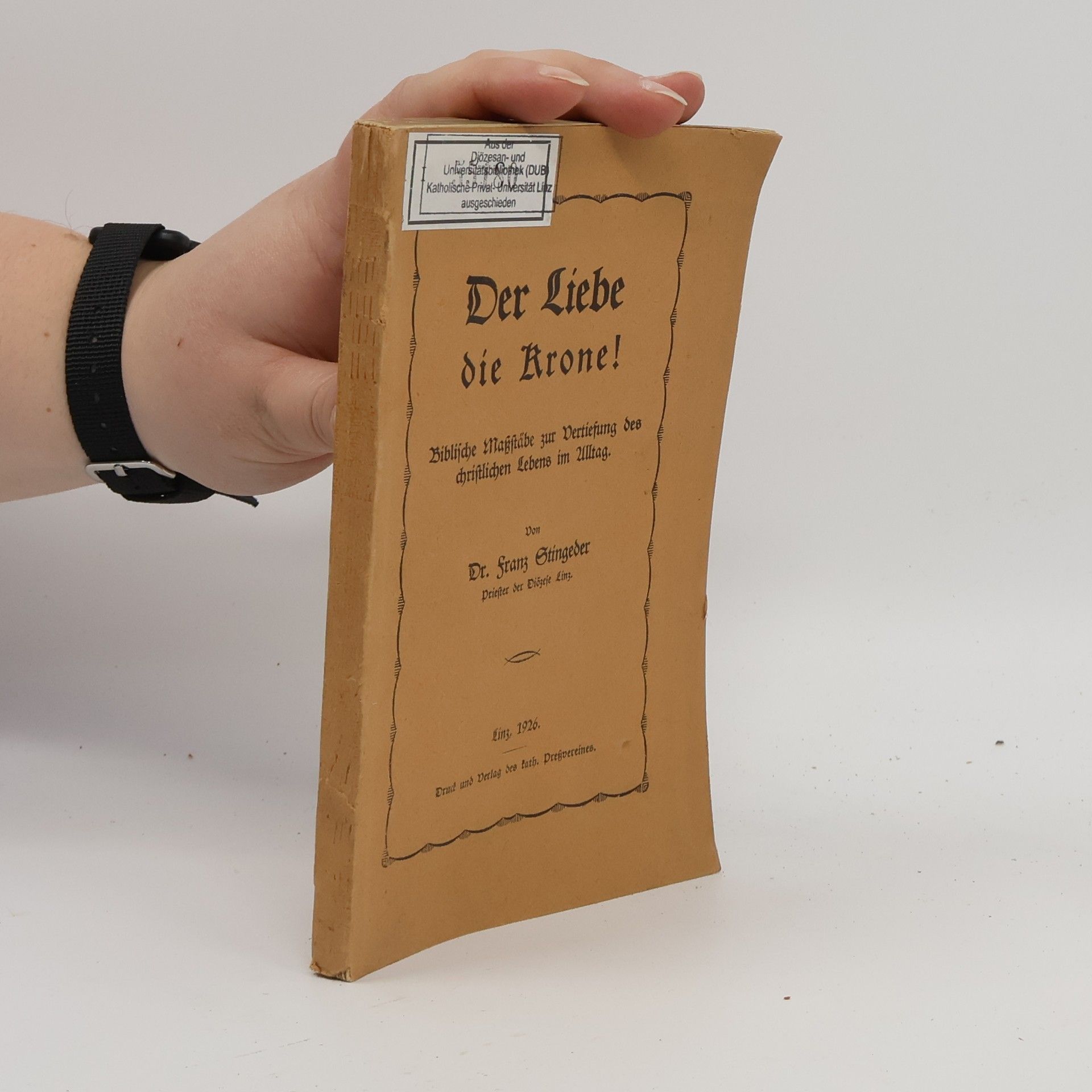 Franz Stingeder Der Liebe die Krone!