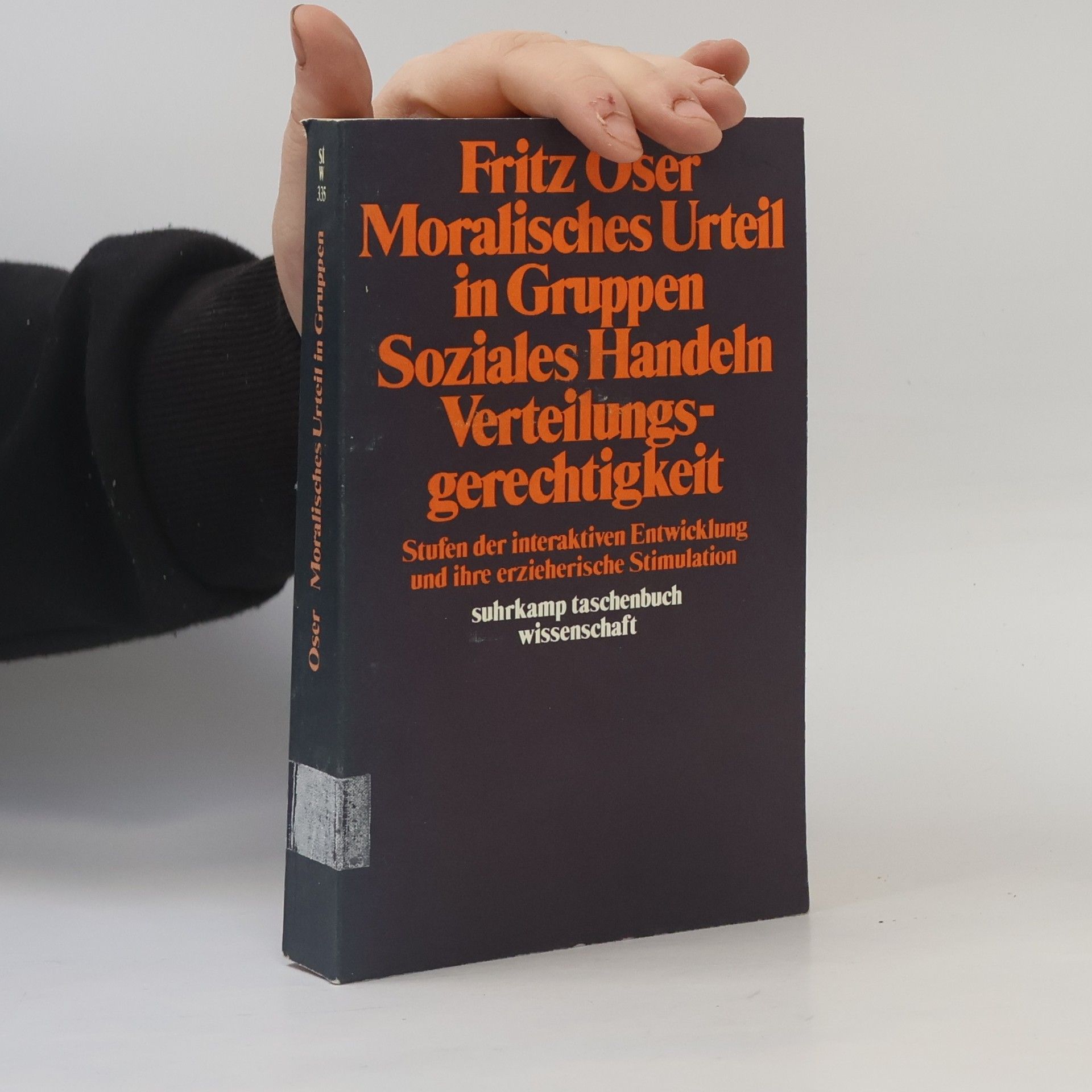 Fritz Oser Moralisches Urteil in Gruppen, soziales Handeln, Verteilungsgerechtigkeit