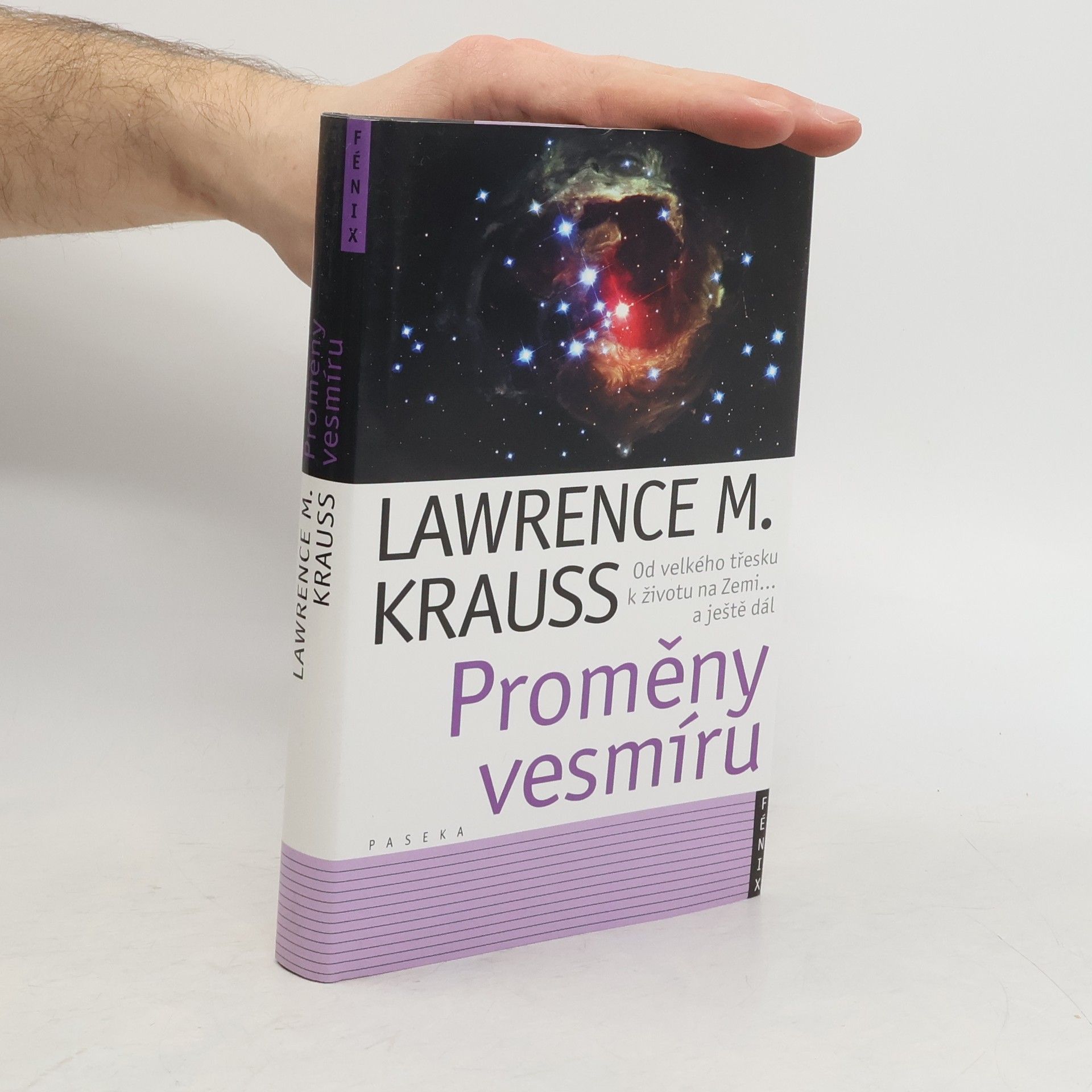 Lawrence M. Krauss Proměny vesmíru. Od velkého třesku po život na Zemi... a ještě dál