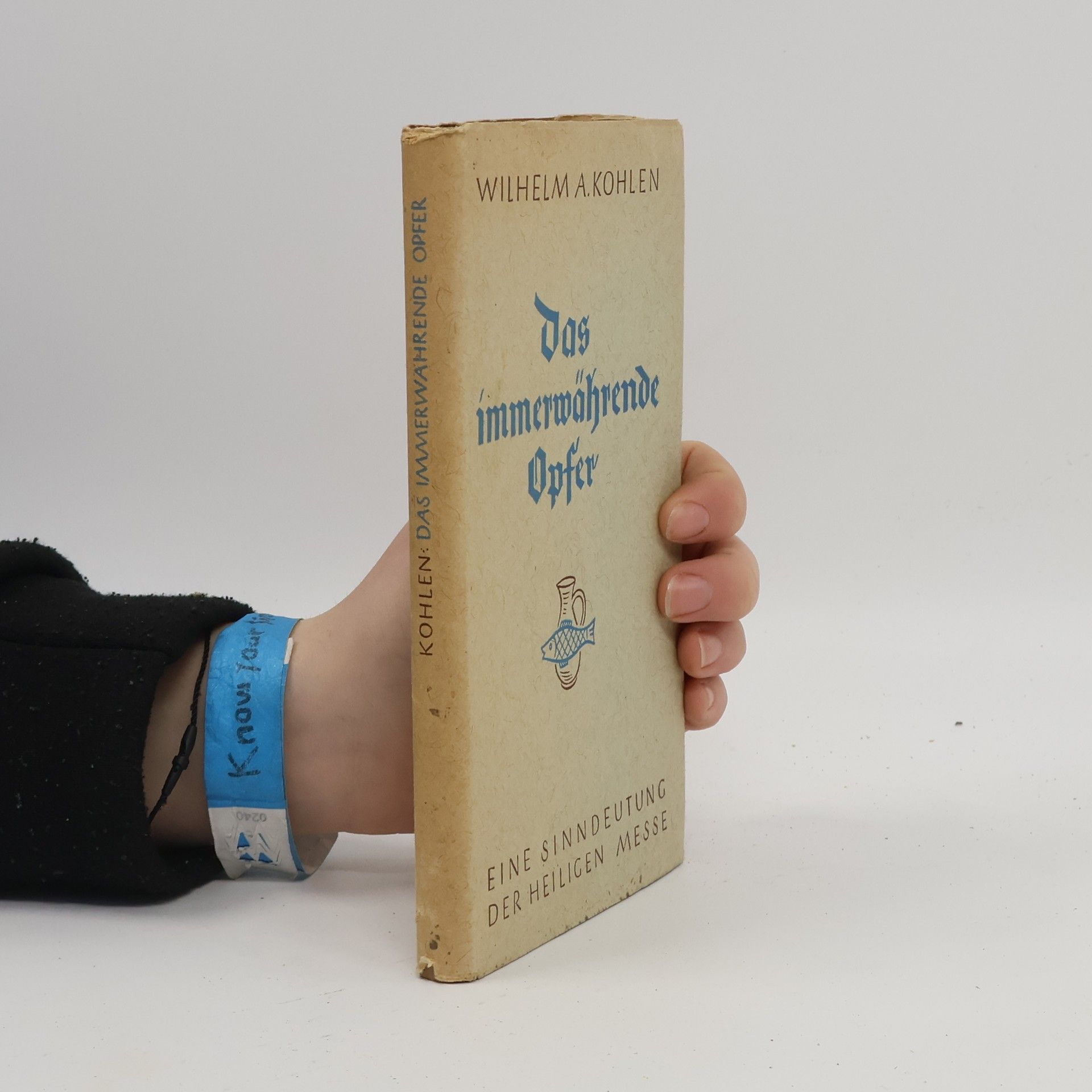 Wilhelm A. Kohlen Das Immerwährende Opfer