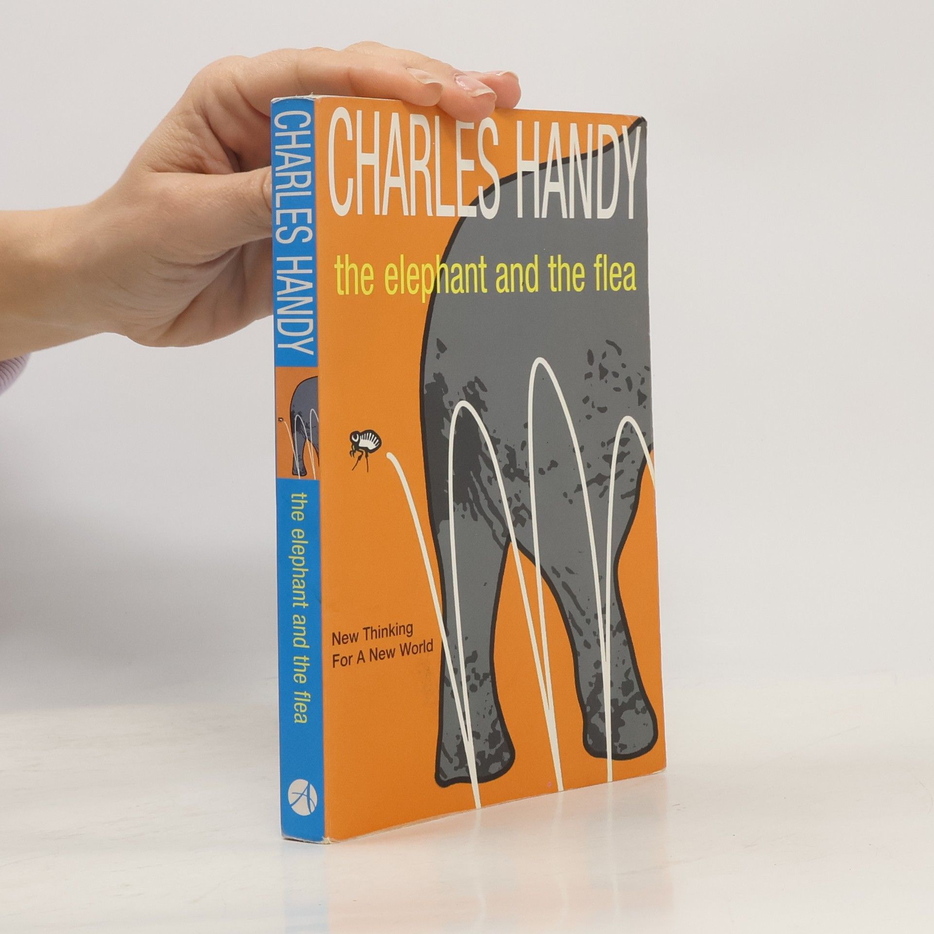 Charles Handy The Elephant and the Flea
