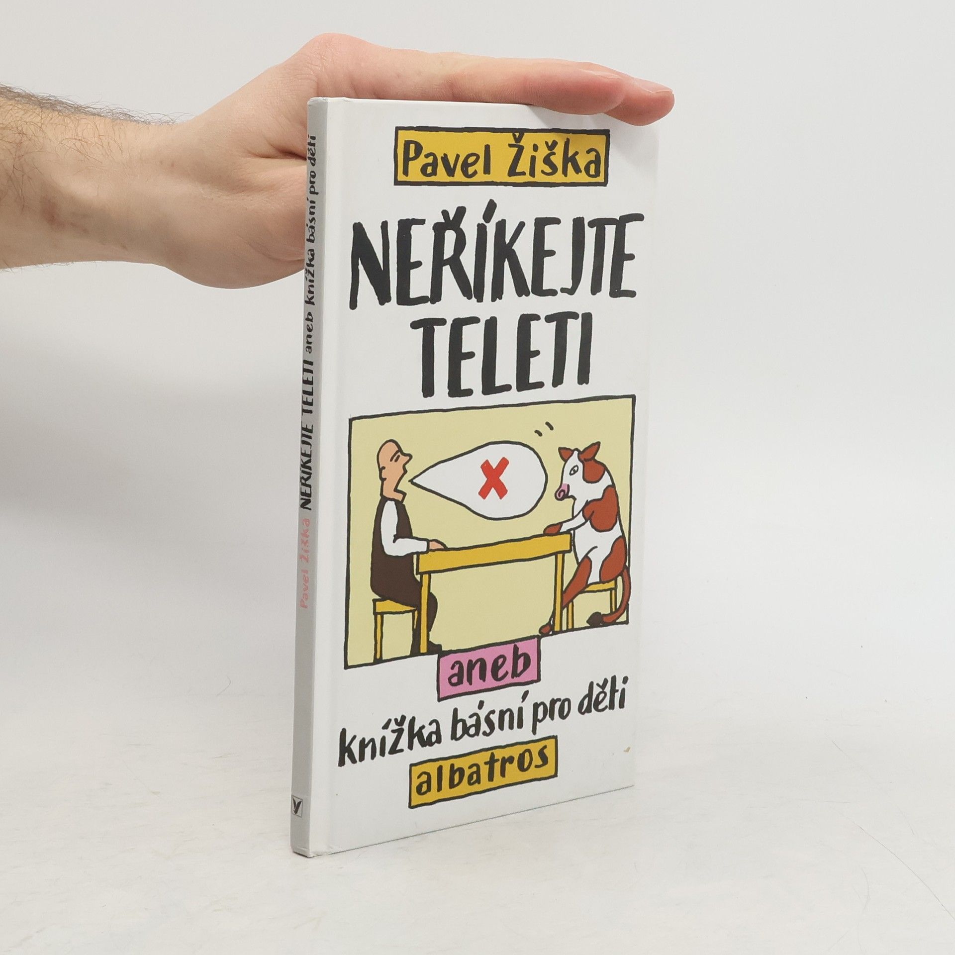 Neříkejte teleti, aneb, Knížka básní pro děti