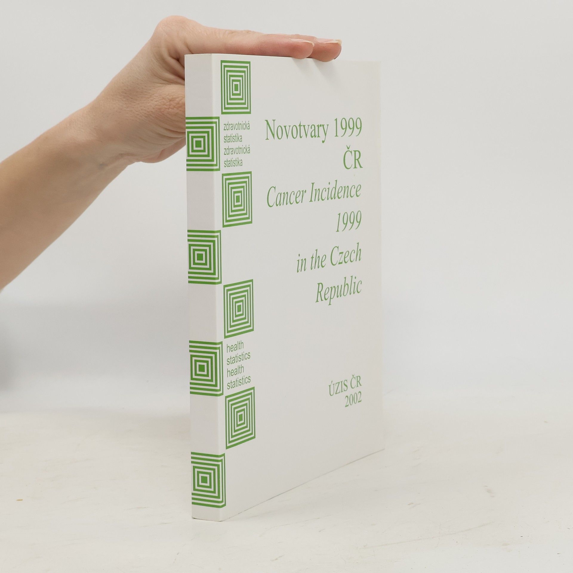 Autorenkollektiv Novotvary 1999 : ČR. Cancer Incidence in the Czech Republic