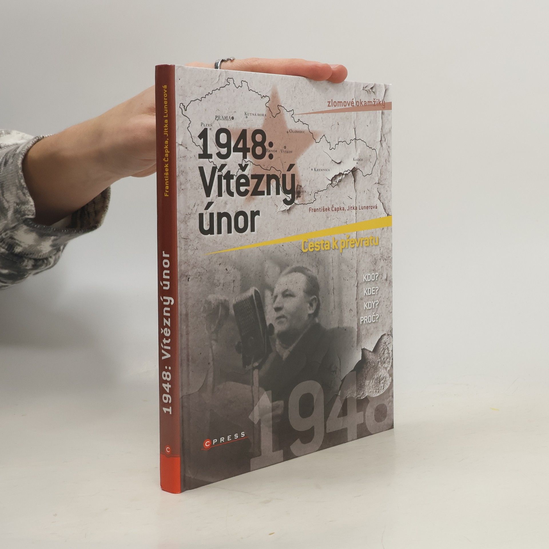 1948: Vítězný únor. Cesta k převratu.