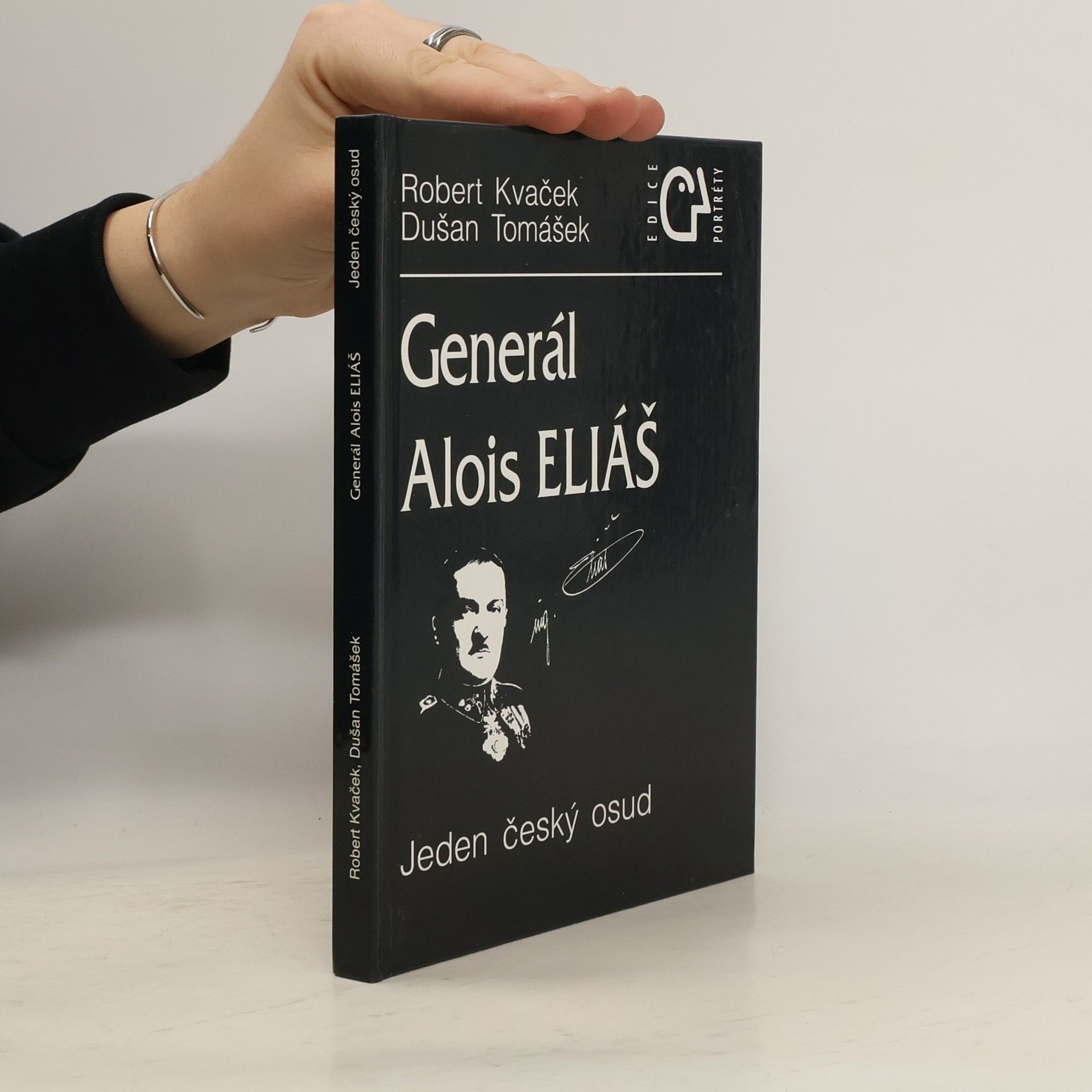 Robert Kvaček Generál Alois Eliáš : jeden český osud