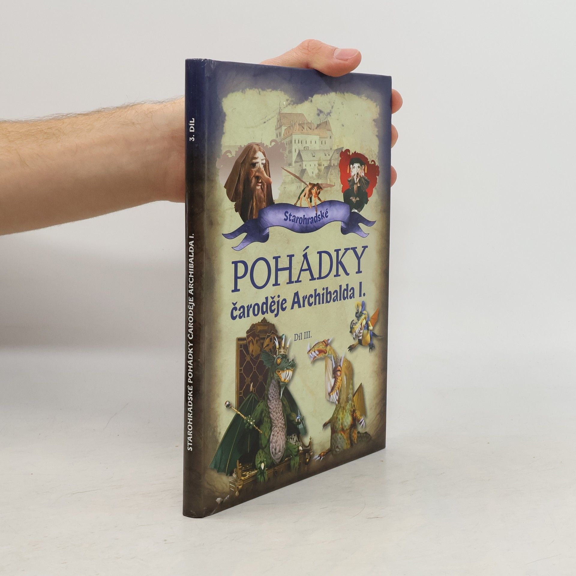 Rudolf Suk Starohradské pohádky čaroděje Archibalda I. díl III.