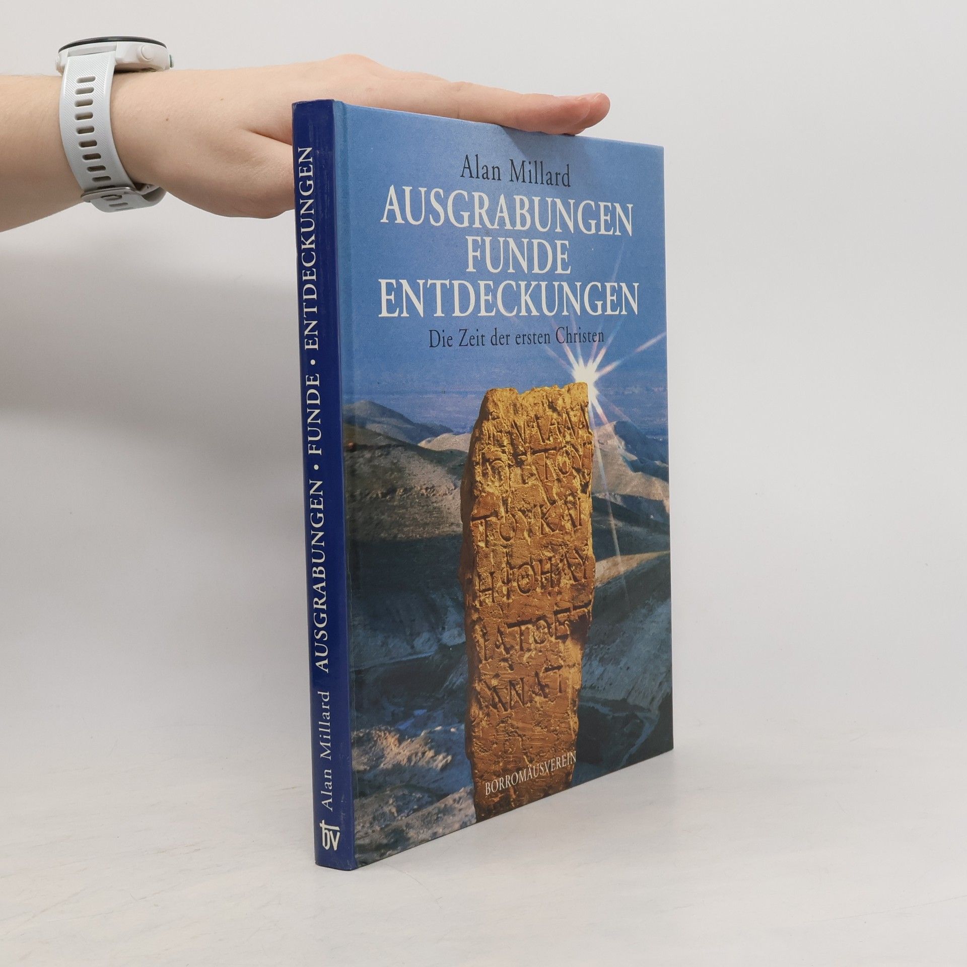 Alan Millard Die Zeit der ersten Christen