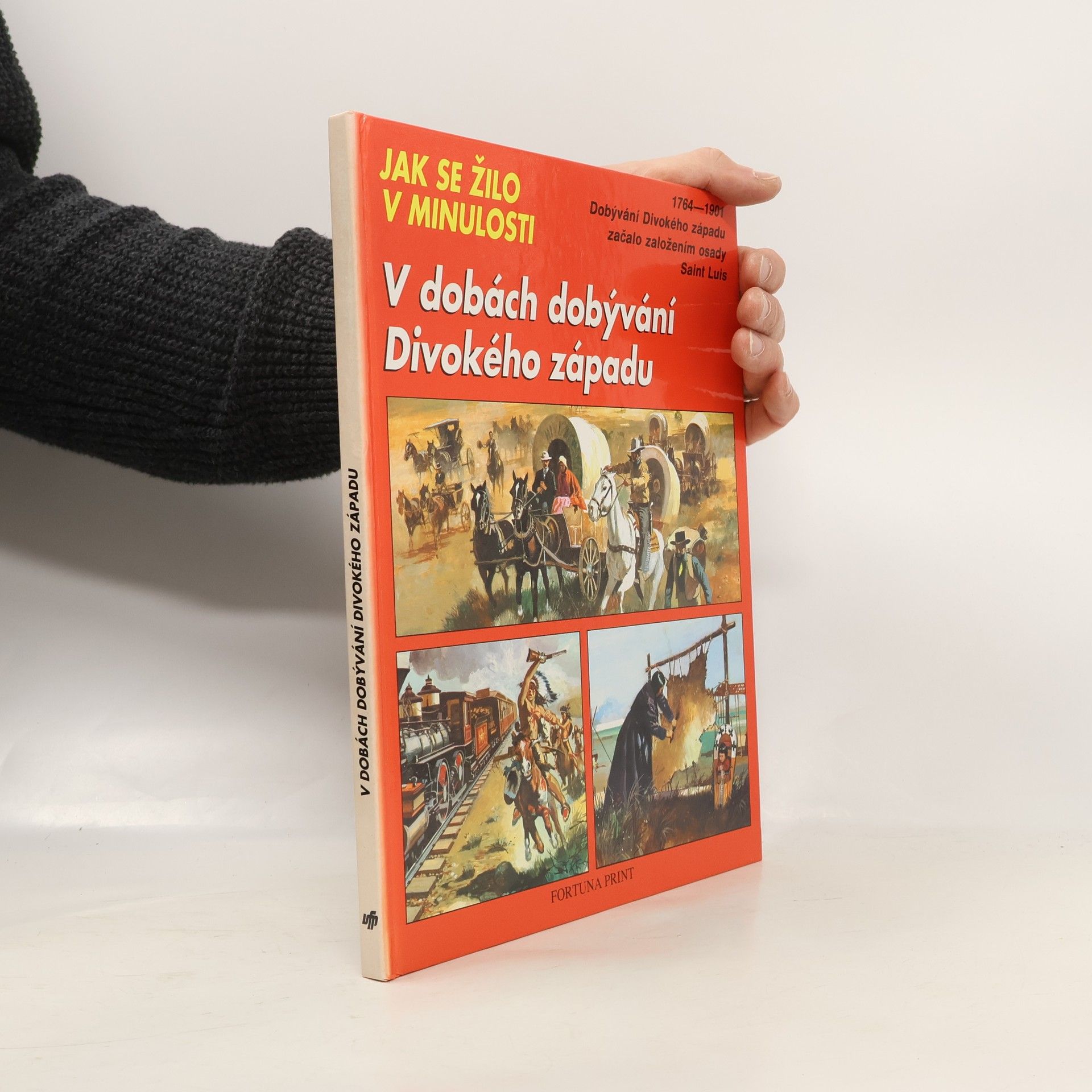 Jean-Louis Rieupeyrout V dobách dobývání Divokého západu. Jak se žilo v minulosti