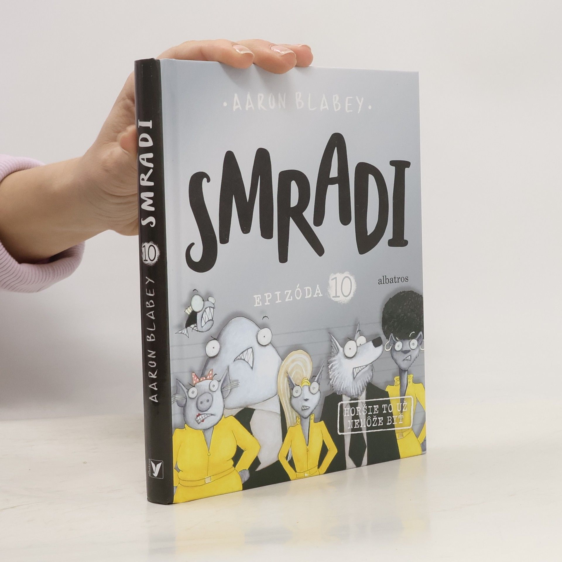 Aaron Blabey Smradi. Epizóda 10