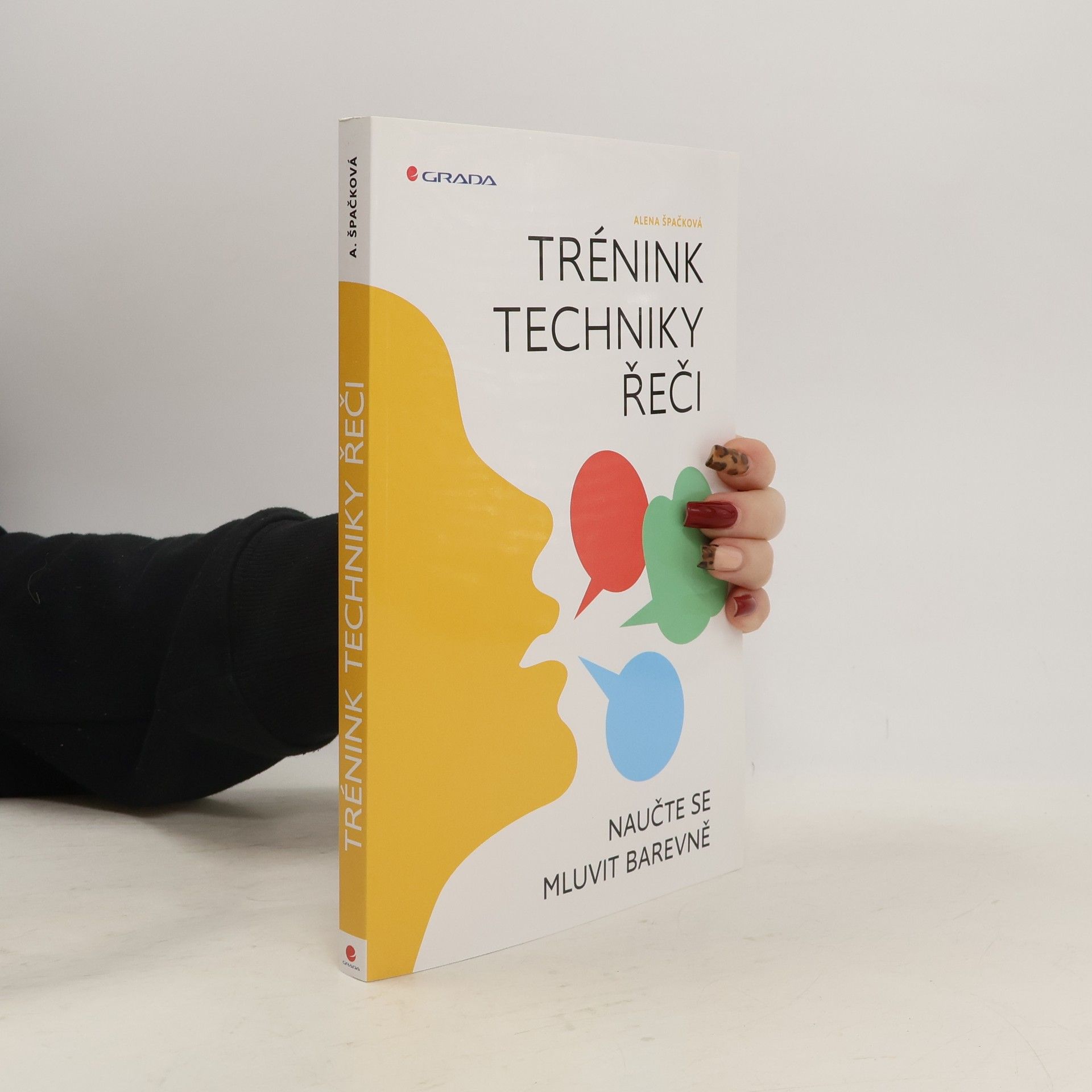 Alena Špačková Trénink techniky řeči : naučte se mluvit barevně