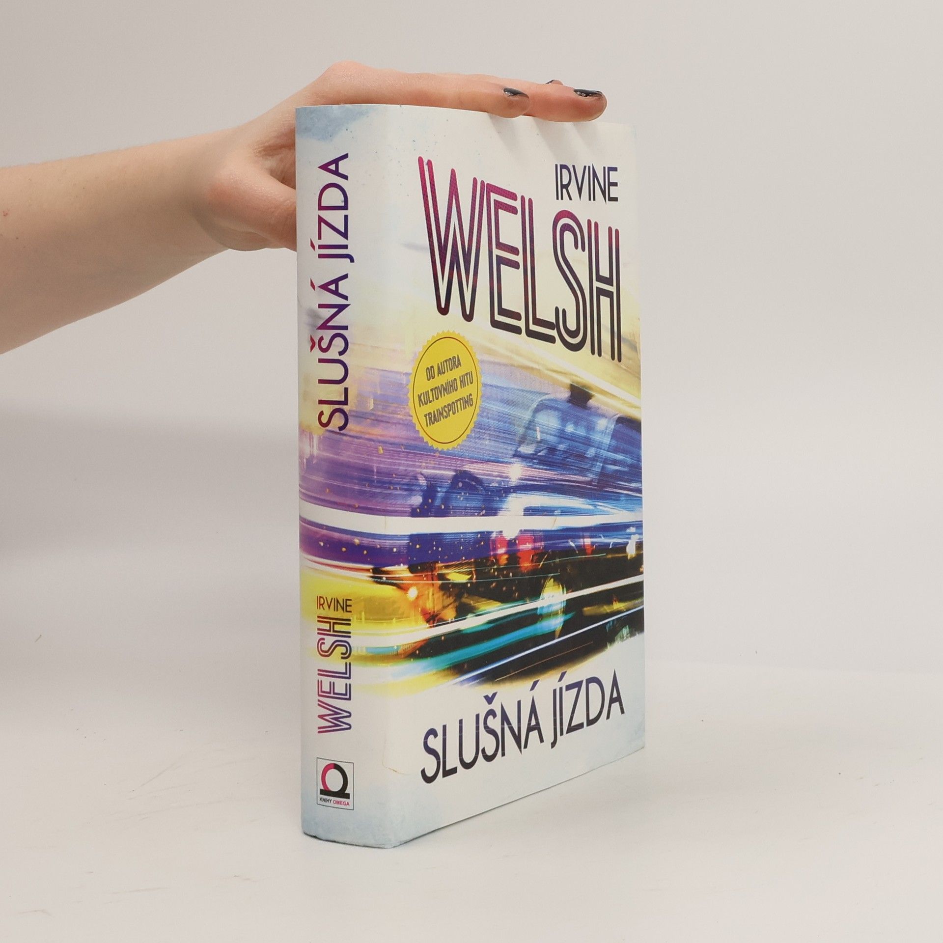 Irvine Welsh Slušná jízda