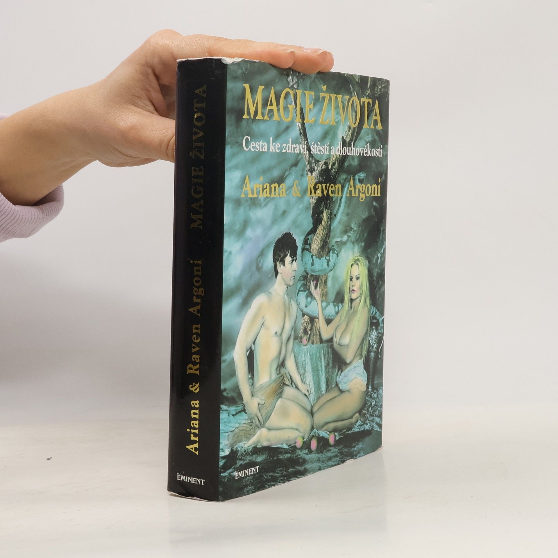 Ariana Argoni Magie života. Cesta ke zdraví, štěstí a dlouhověkosti