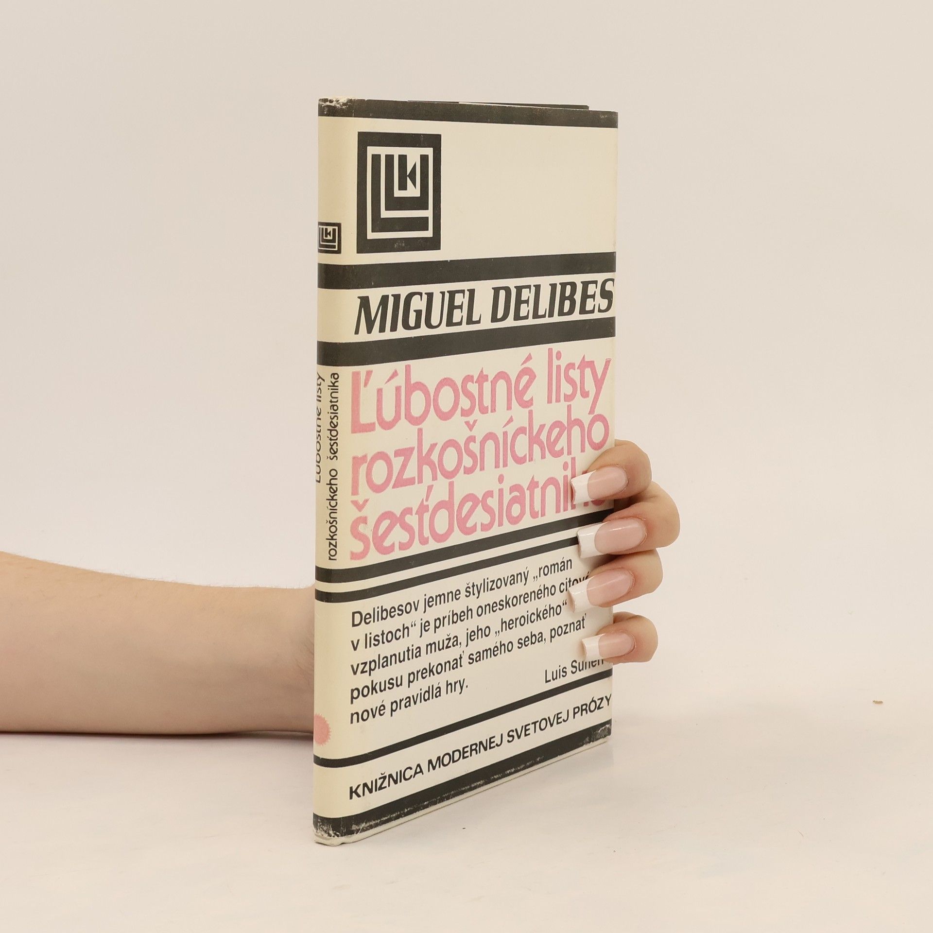 Miguel Delibes Ľúbostné listy rozkošníckeho šesťdesiatnika