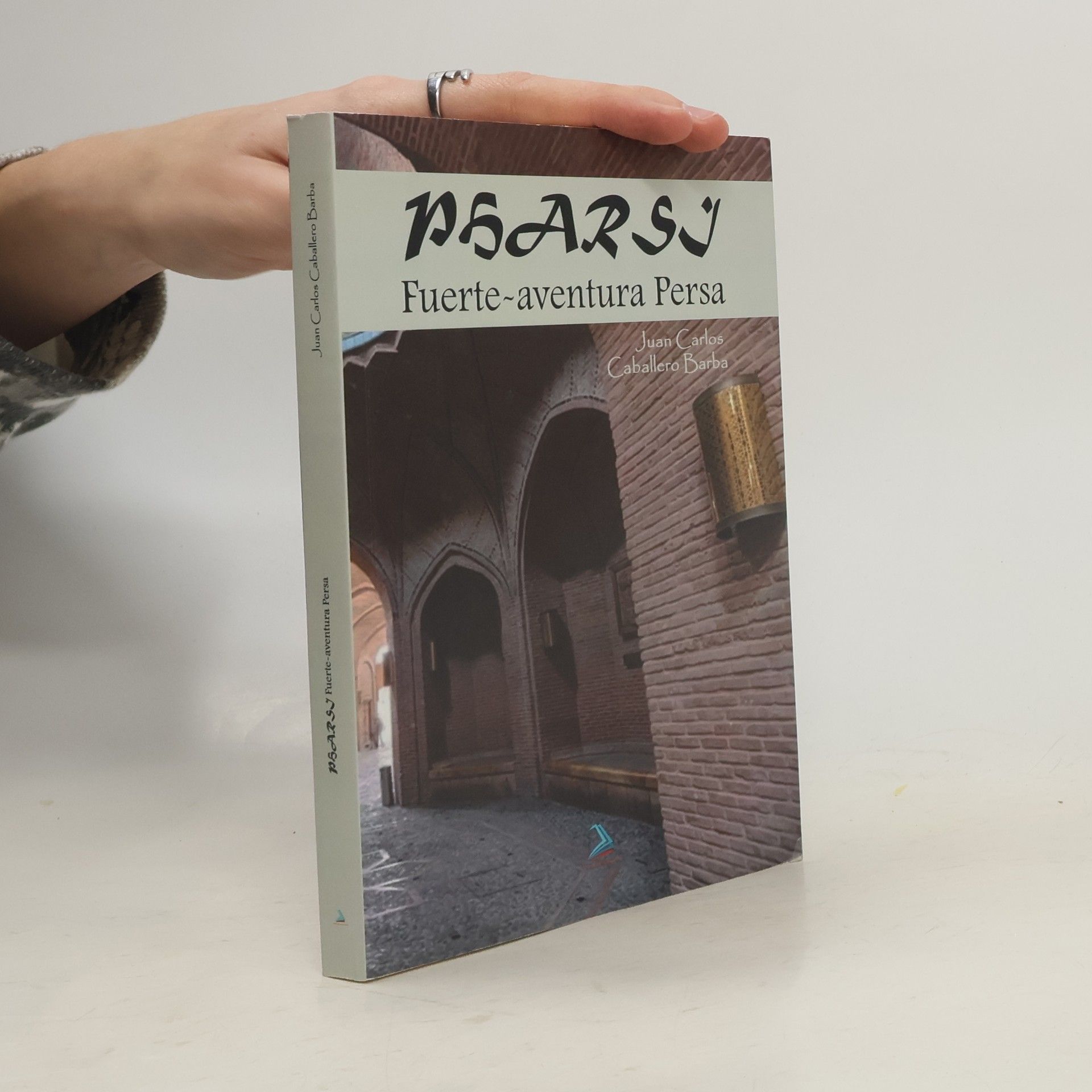 Juan Carlos Caballero Barba PHARSI, la fuerte-a-ventura persa