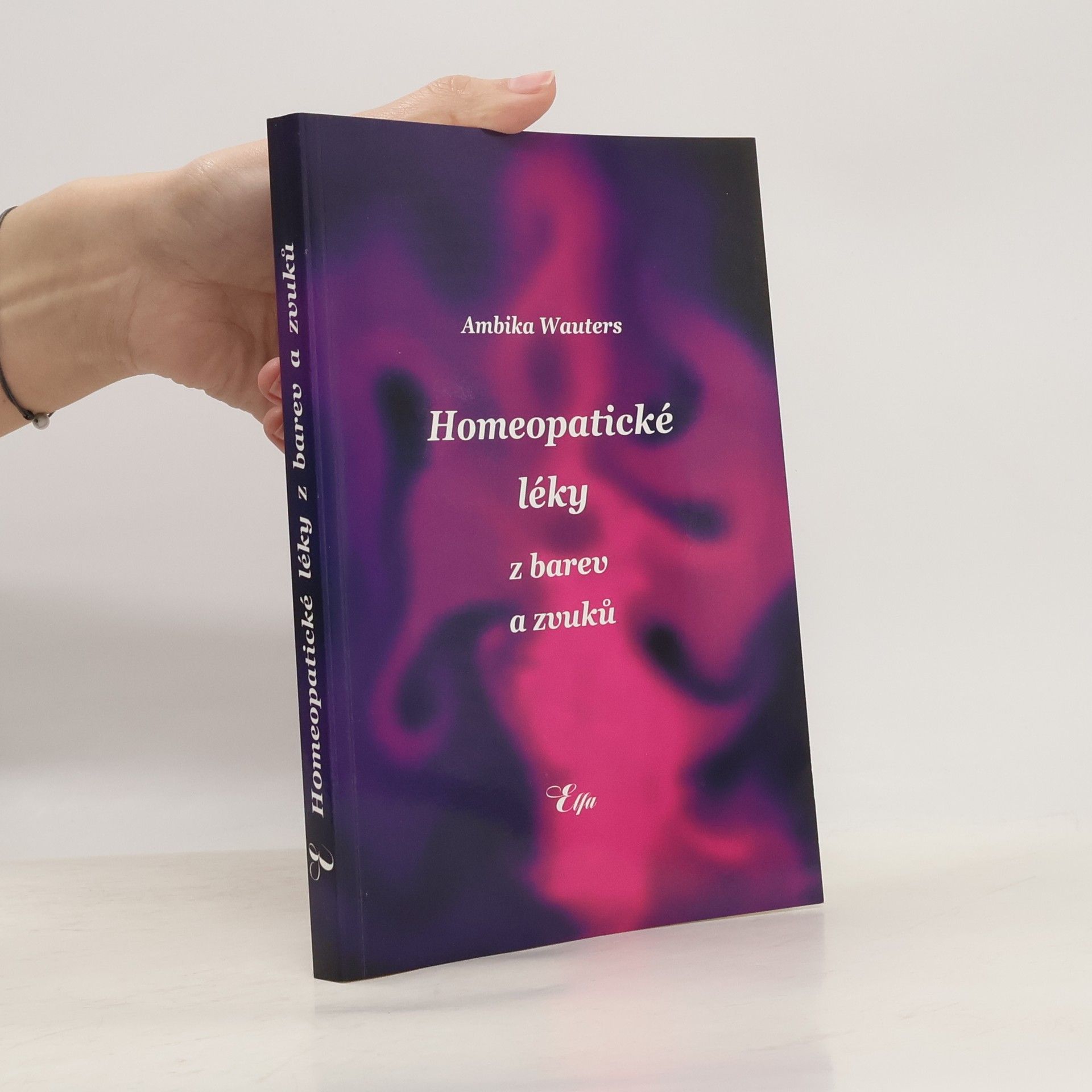 Ambika Wauters Homeopatické léky z barev a zvuků