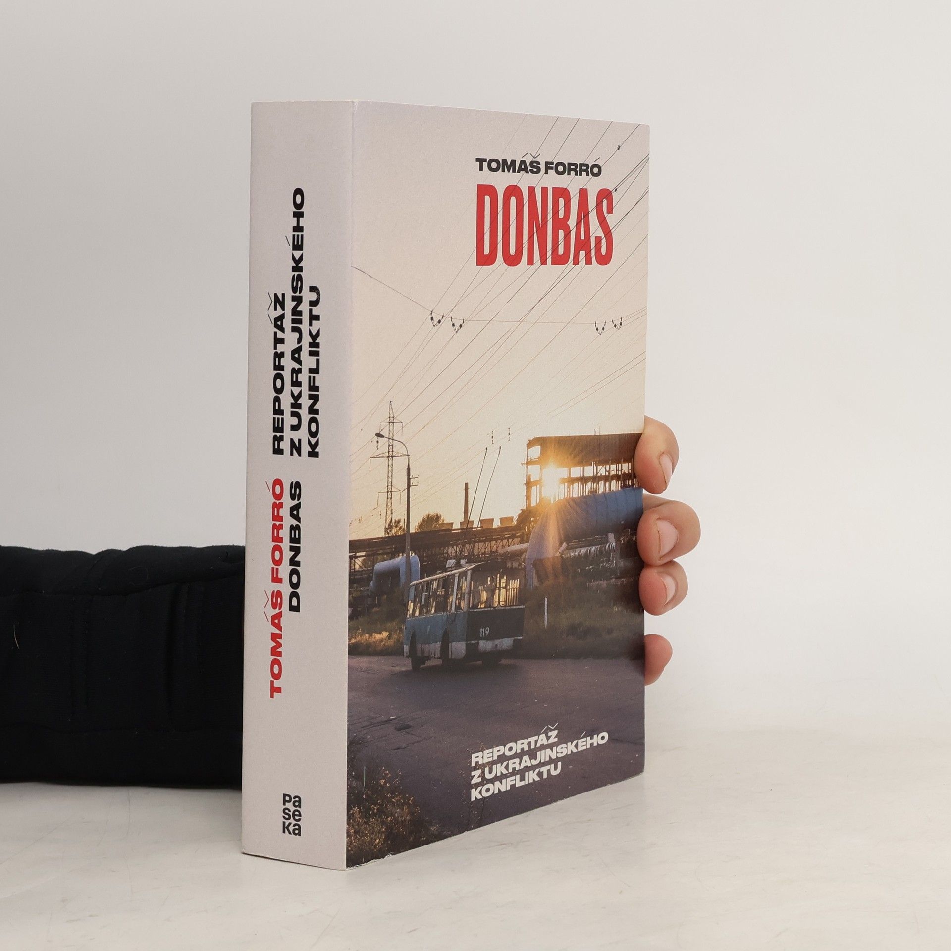 Tomáš Forró Donbas. Reportáž z ukrajinského konfliktu