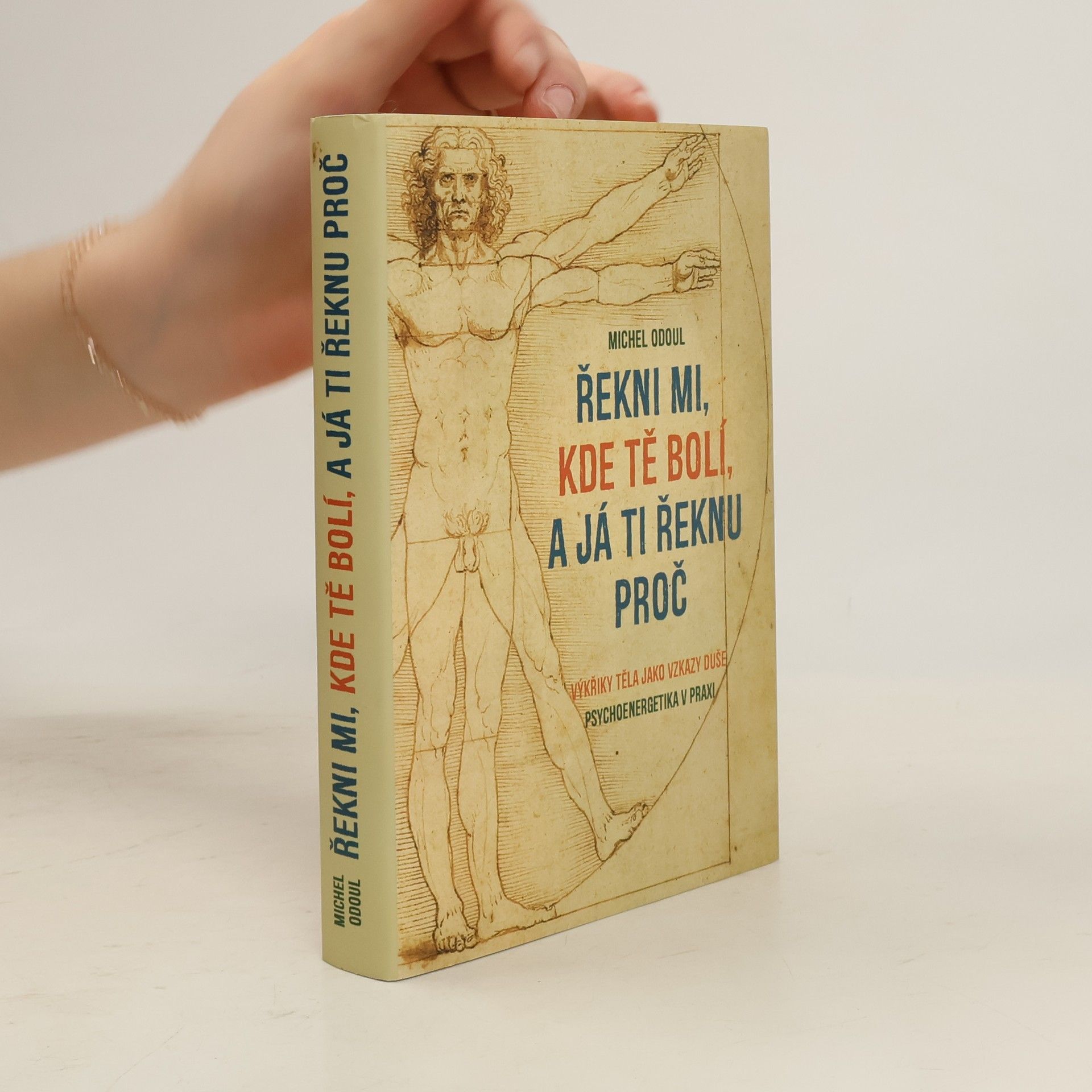 Michel Odoul Řekni mi, kde tě bolí, a já ti řeknu proč
