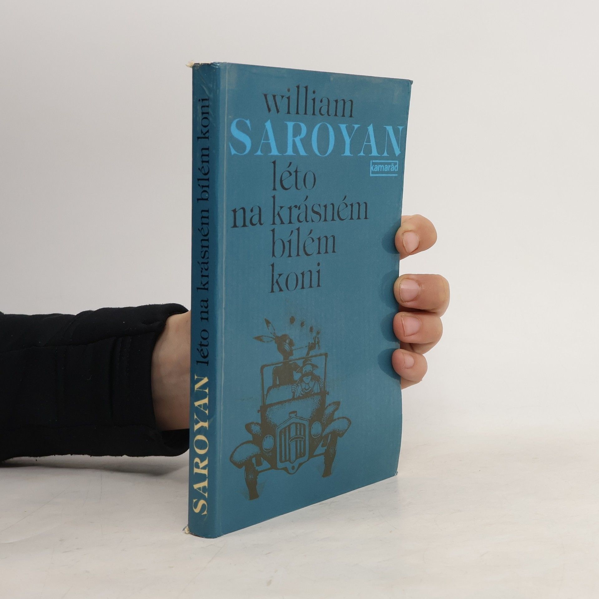William Saroyan Léto na krásném bílém koni