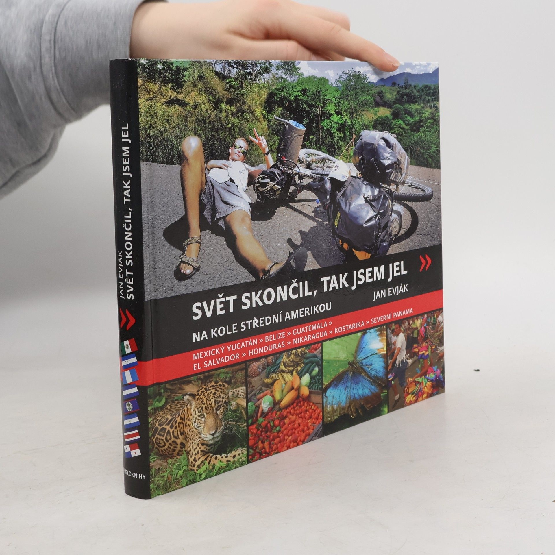 Jan Evják Svět skončil, tak jsem jel: na kole Střední Amerikou
