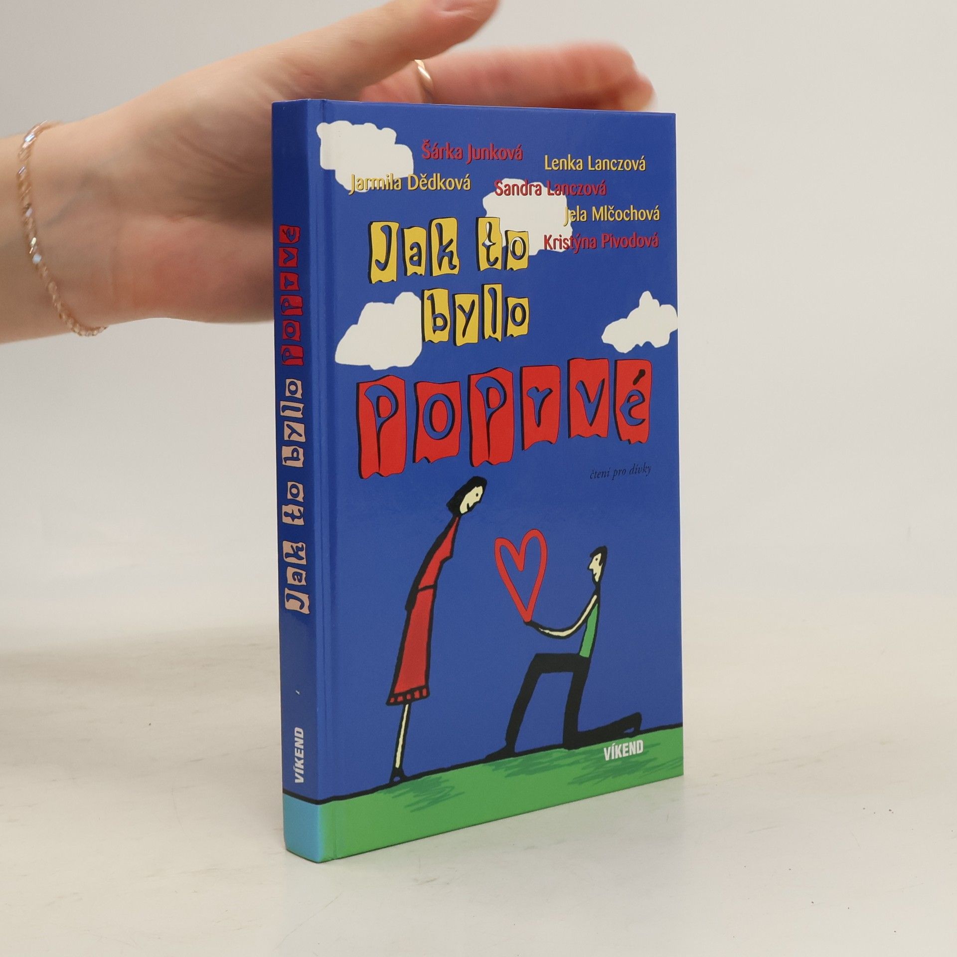 Jarmila Dědková Jak to bylo poprvé. První lásky v šesti podobách