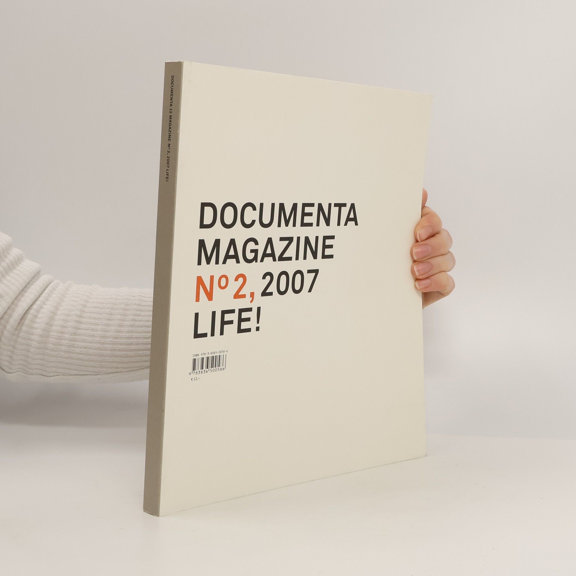 Georg Schöllhammer Documenta 12 Magazine No. 2 2007. Life!