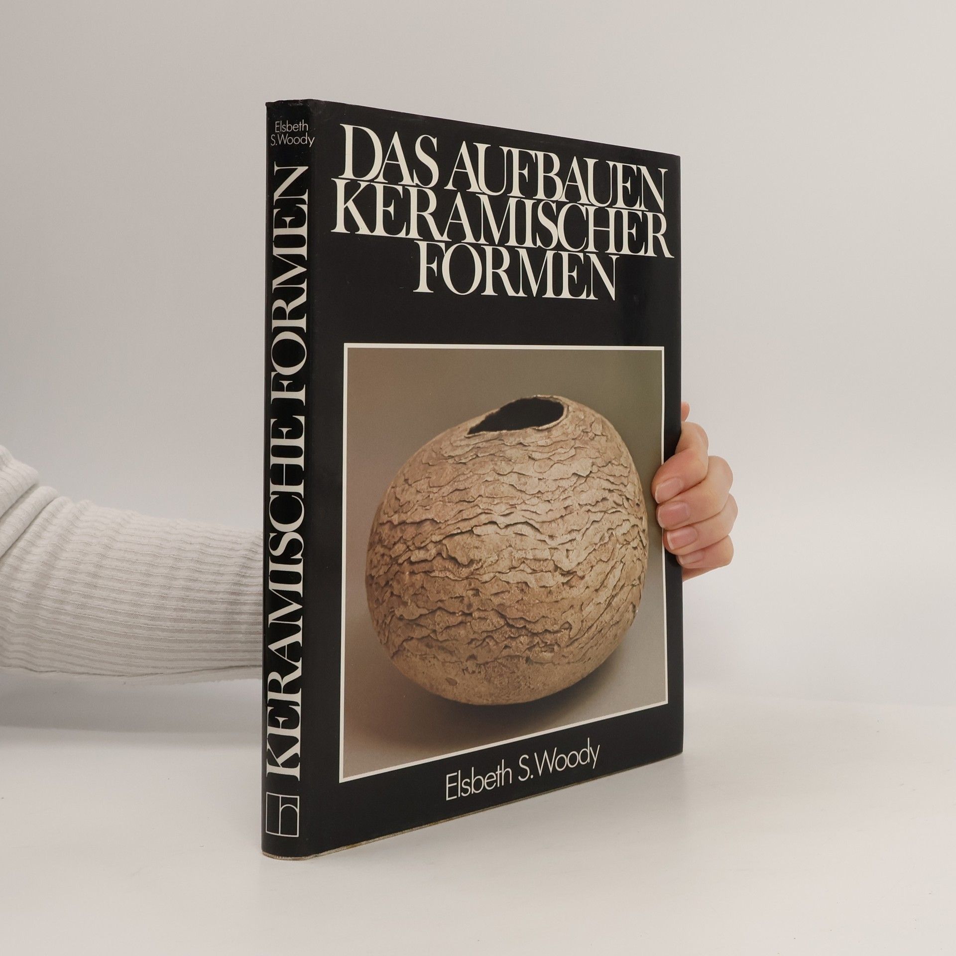 Elsbeth S. Woody Das Aufbauen keramischer Formen