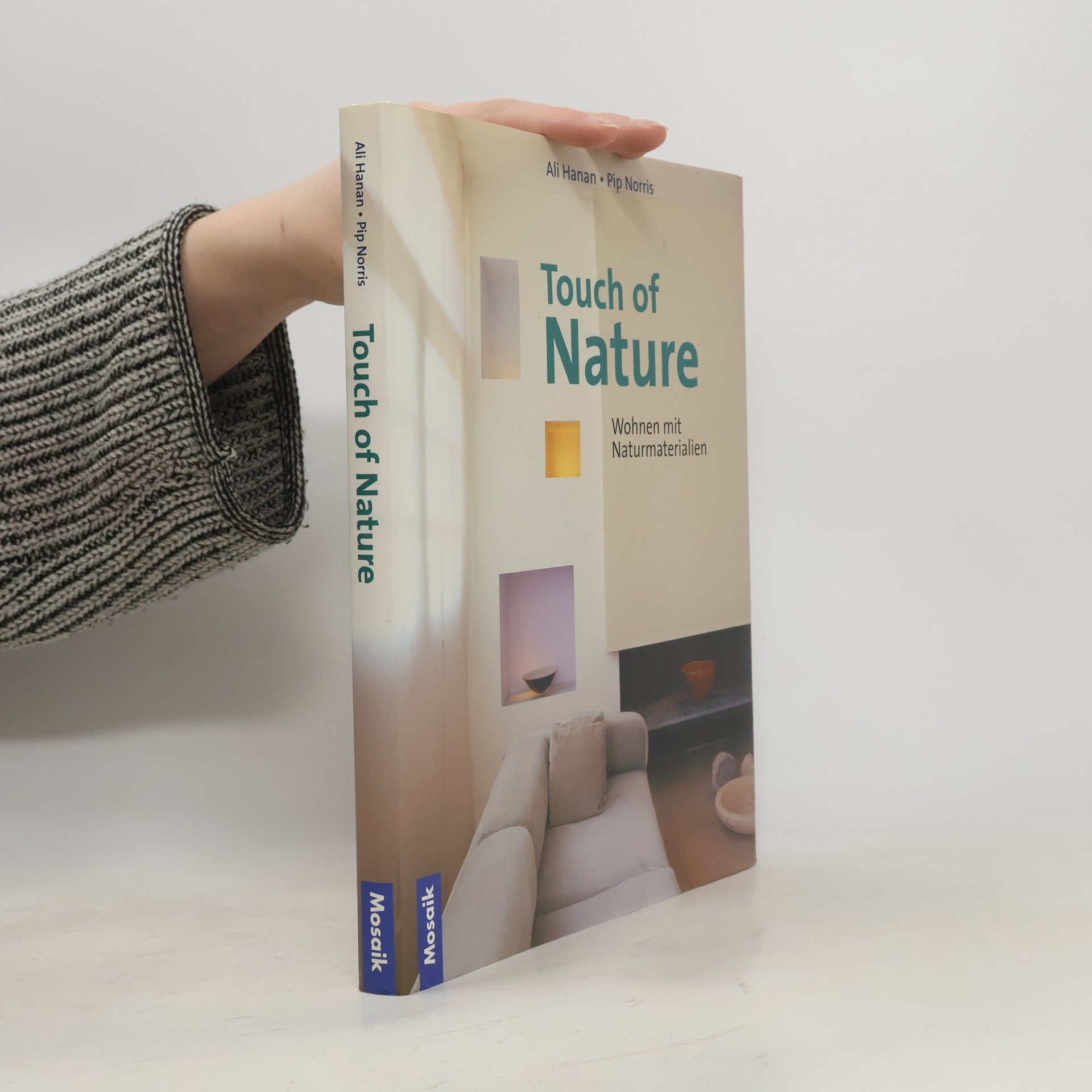 Ali Hanan Touch of nature. Wohnen mit Naturmaterialien