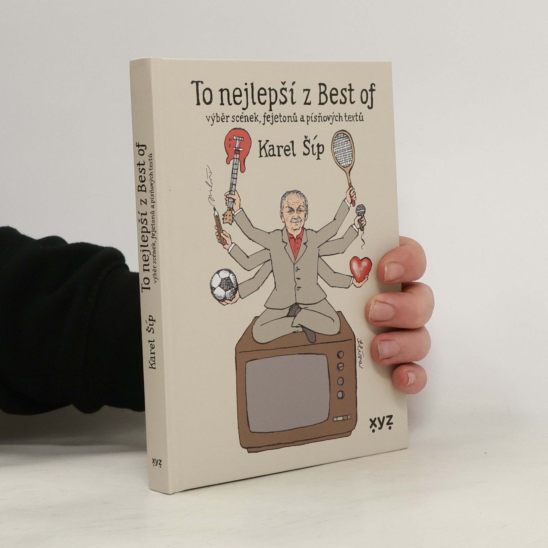 Karel Šíp To nejlepší z Best of. Výběr scének, fejetonů a písňových textů