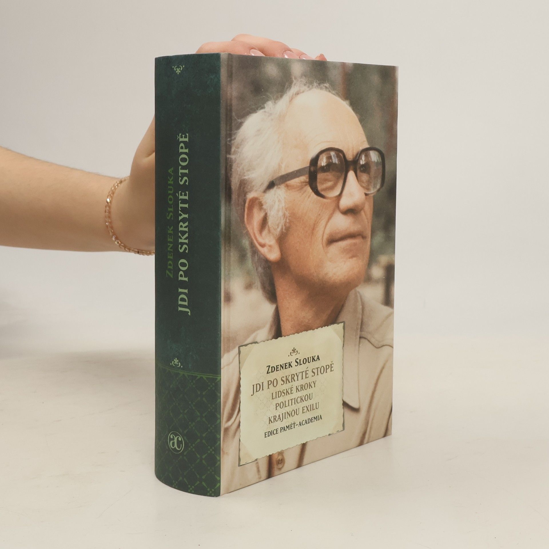Zdenek Slouka Jdi po skryté stopě. Lidské kroky politickou krajinou exilu