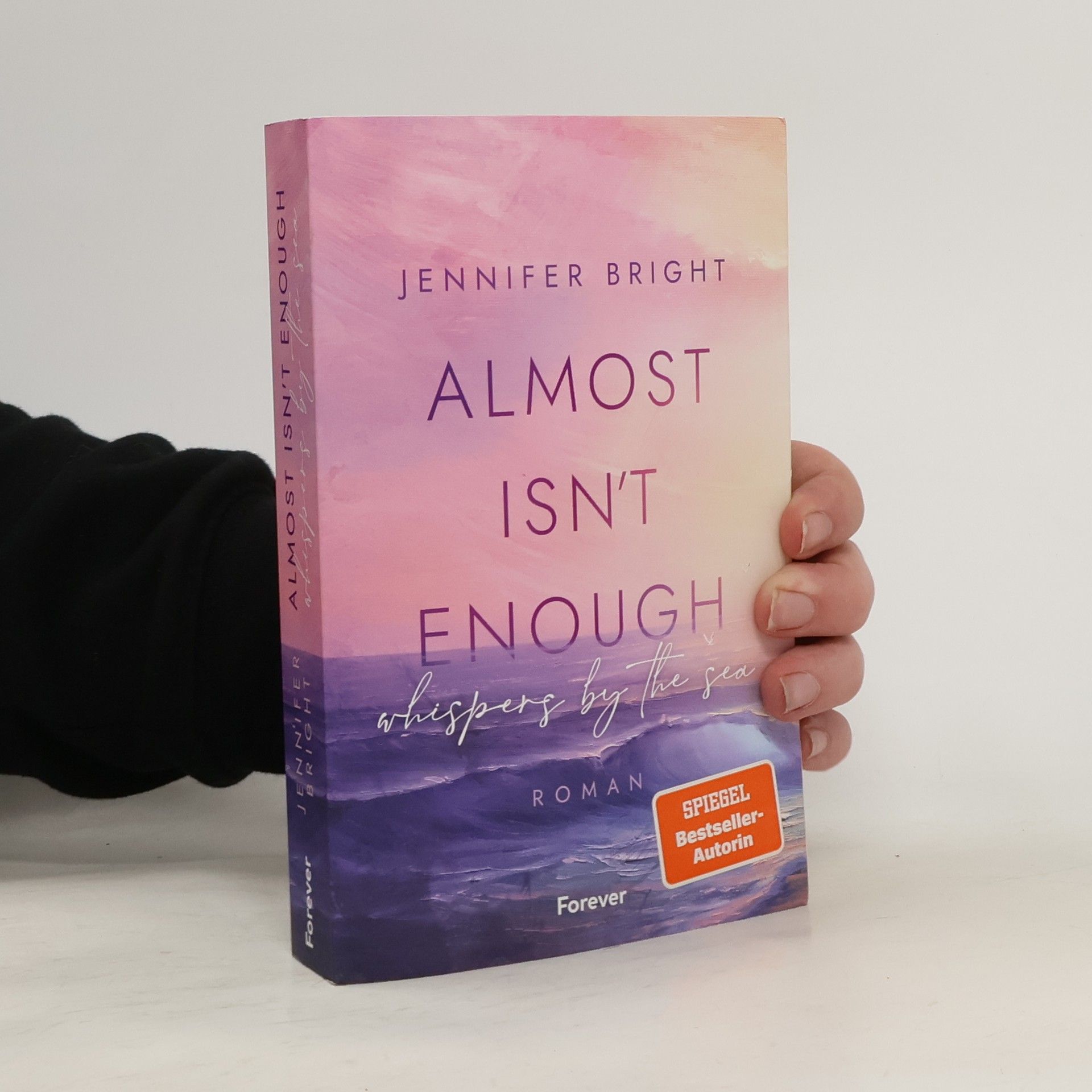 Jennifer Bright Almost isn't enough. Whispers by the Sea