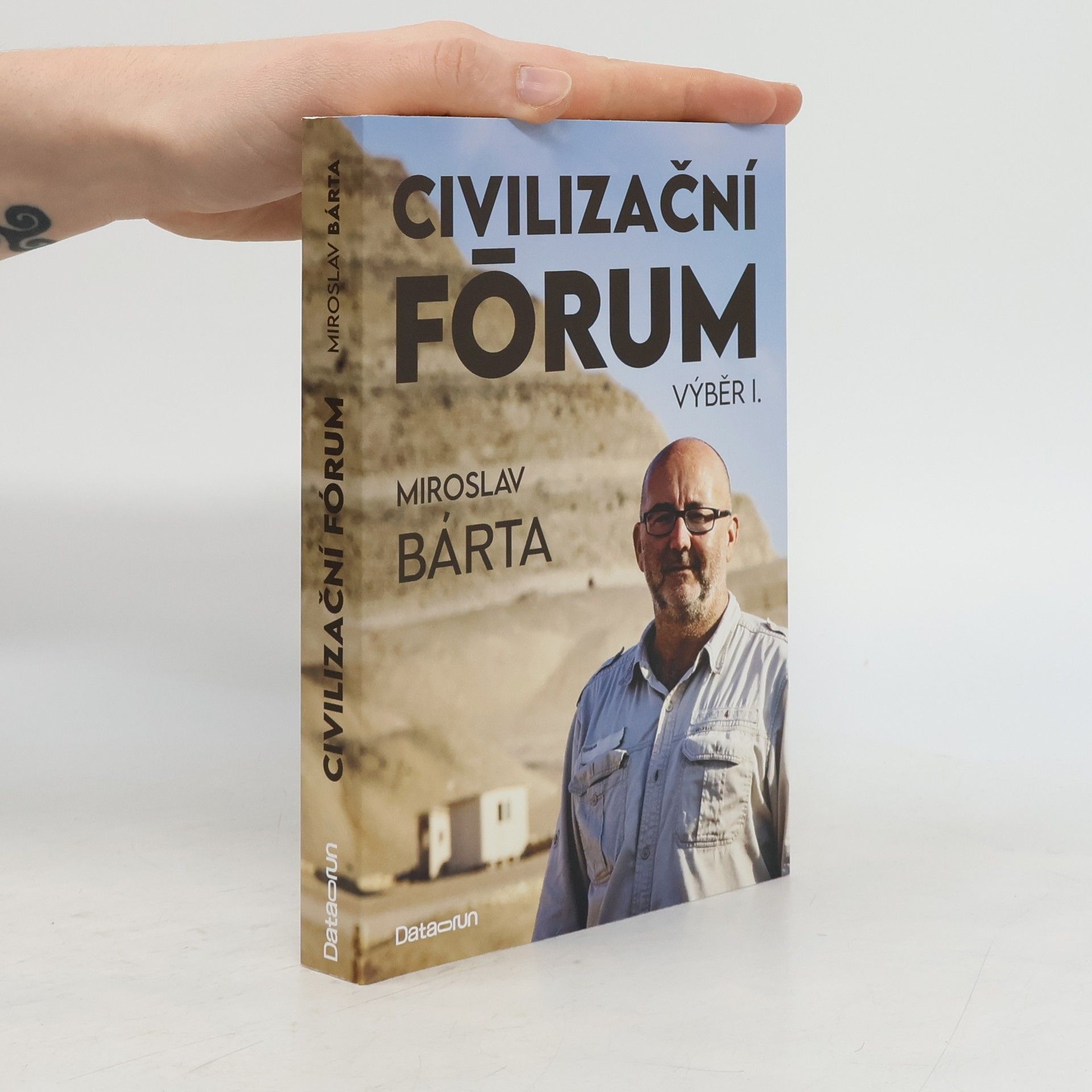 Miroslav Bárta Civilizační fórum. Výběr I.