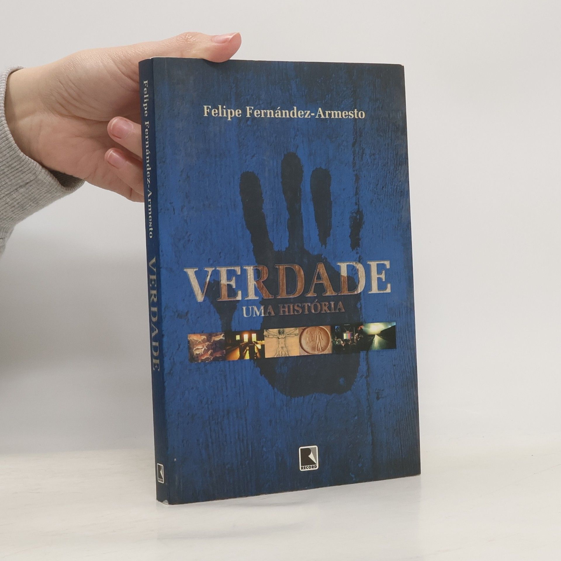 Felipe Fernández-Armesto Verdade. Uma História (Em Portuguese do Brasil)