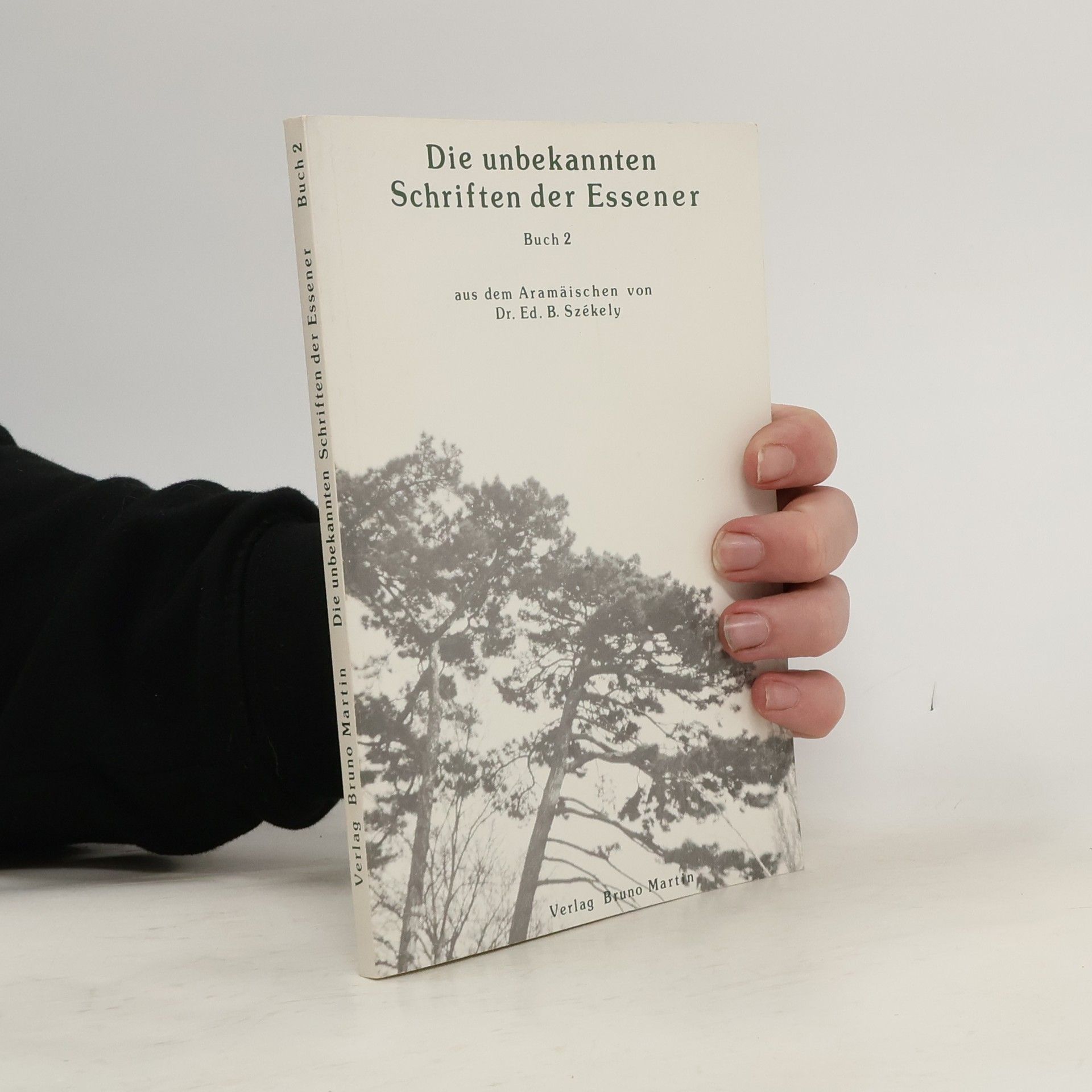 Edmund Bordeaux Szekely Die unbekannten Schriften der Essener - Buch 2