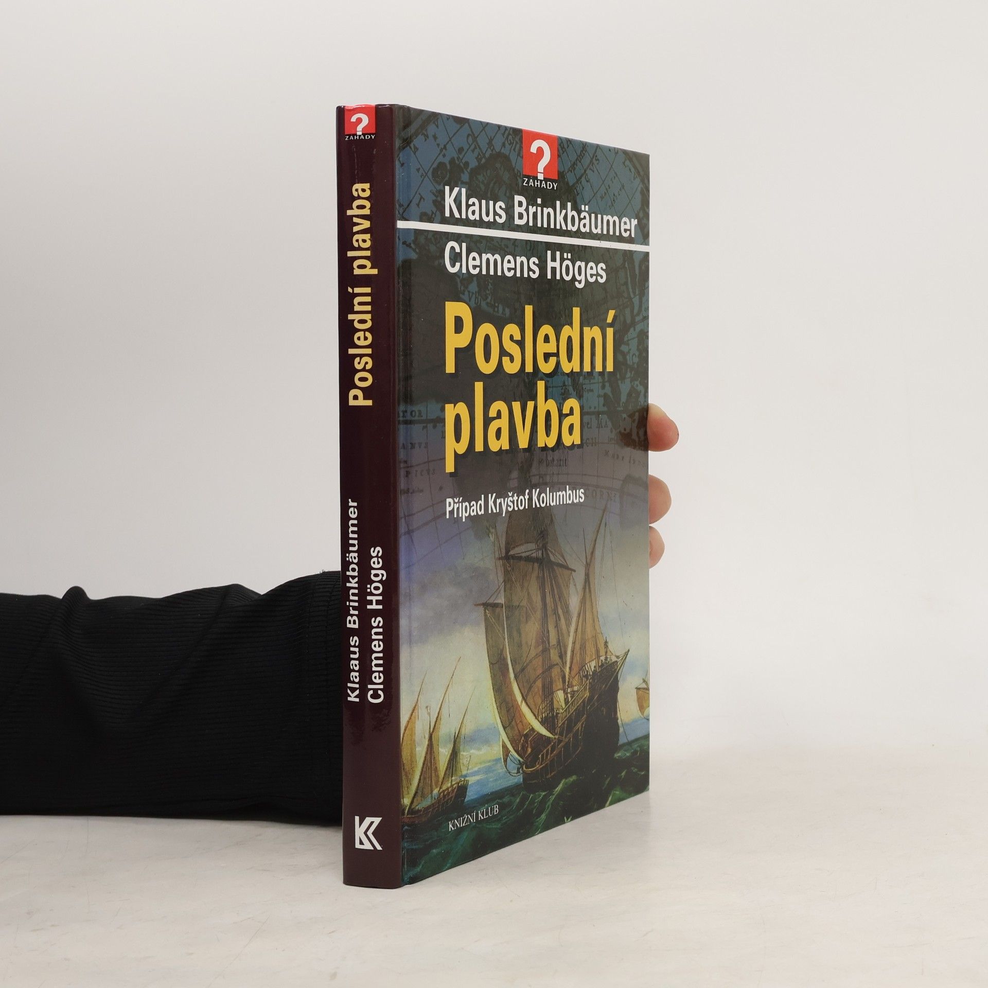 Klaus Brinkbäumer Poslední plavba - Případ Kryštof Kolumbus