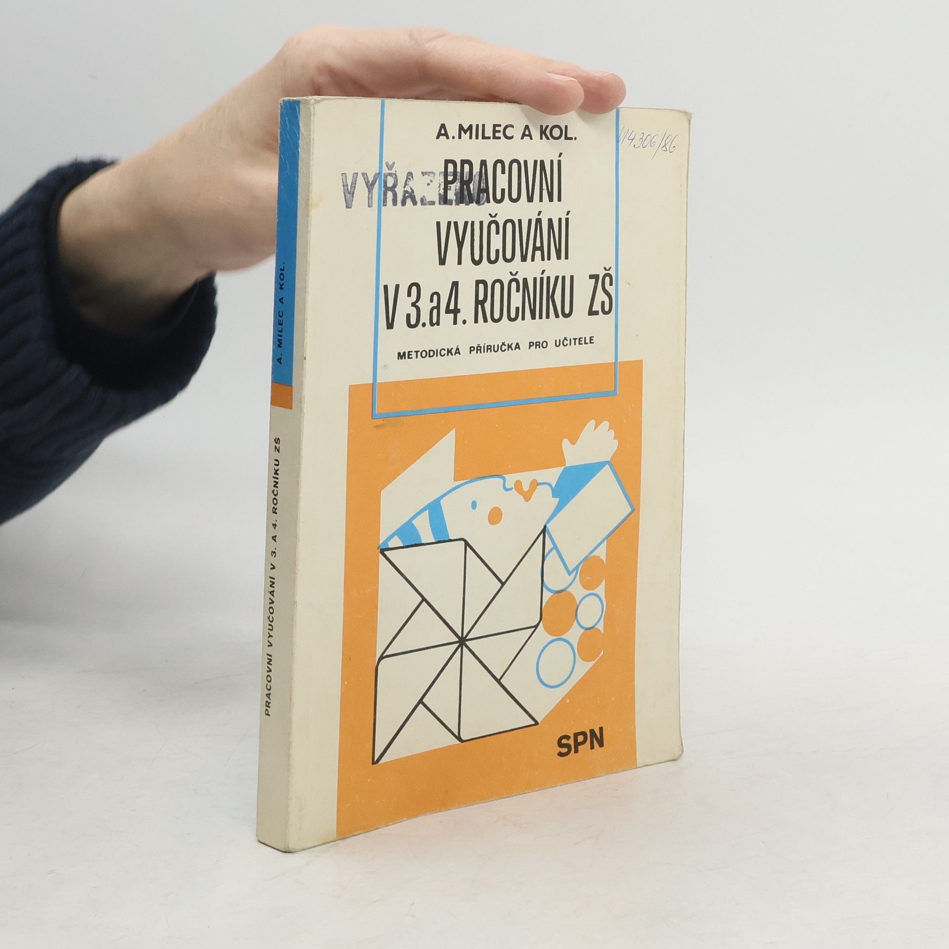 Andrej Milee Pracovní vyučování v 3. a 4. ročníku základní školy