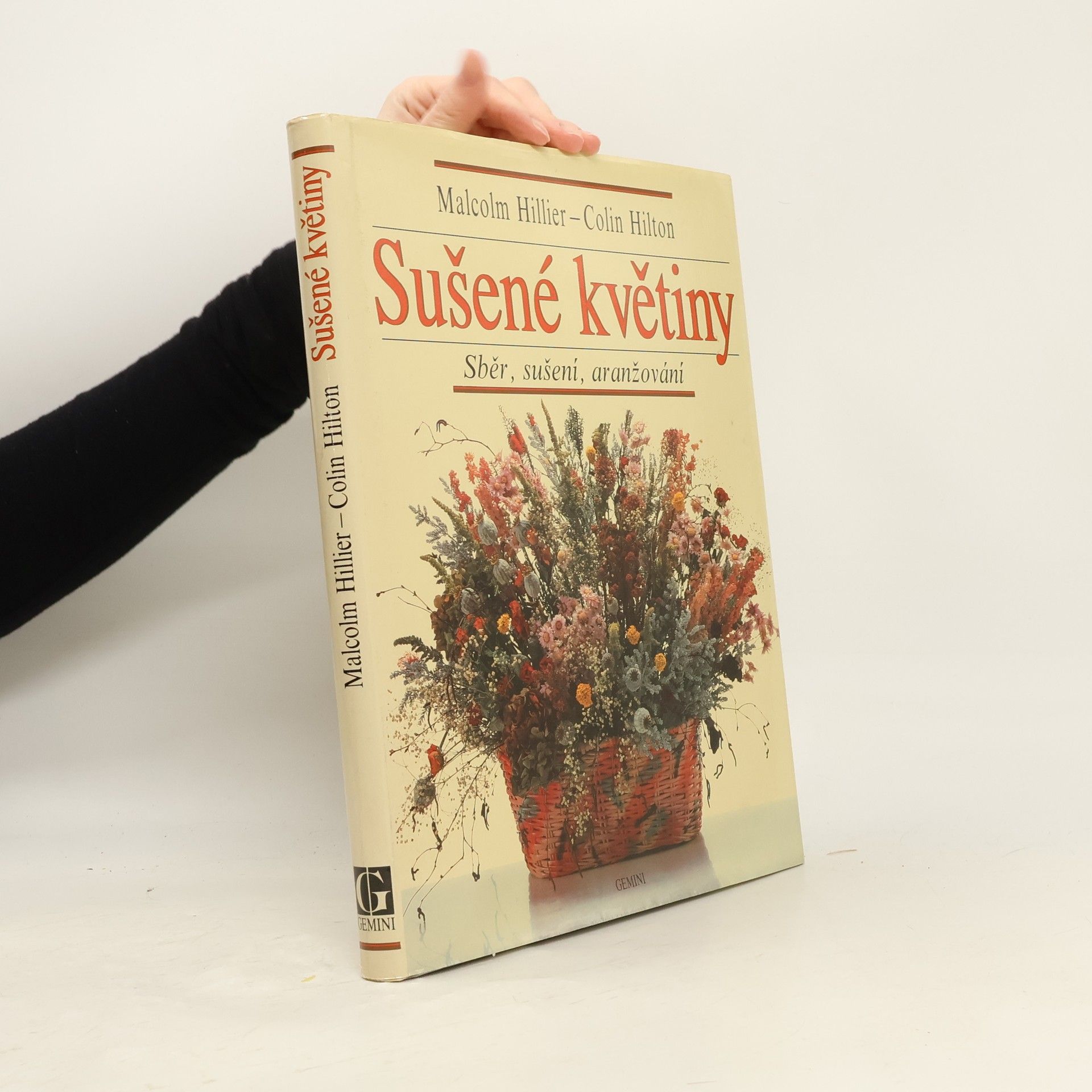 Malcolm Hillier Sušené květiny. Sběr, sušení, aranžování