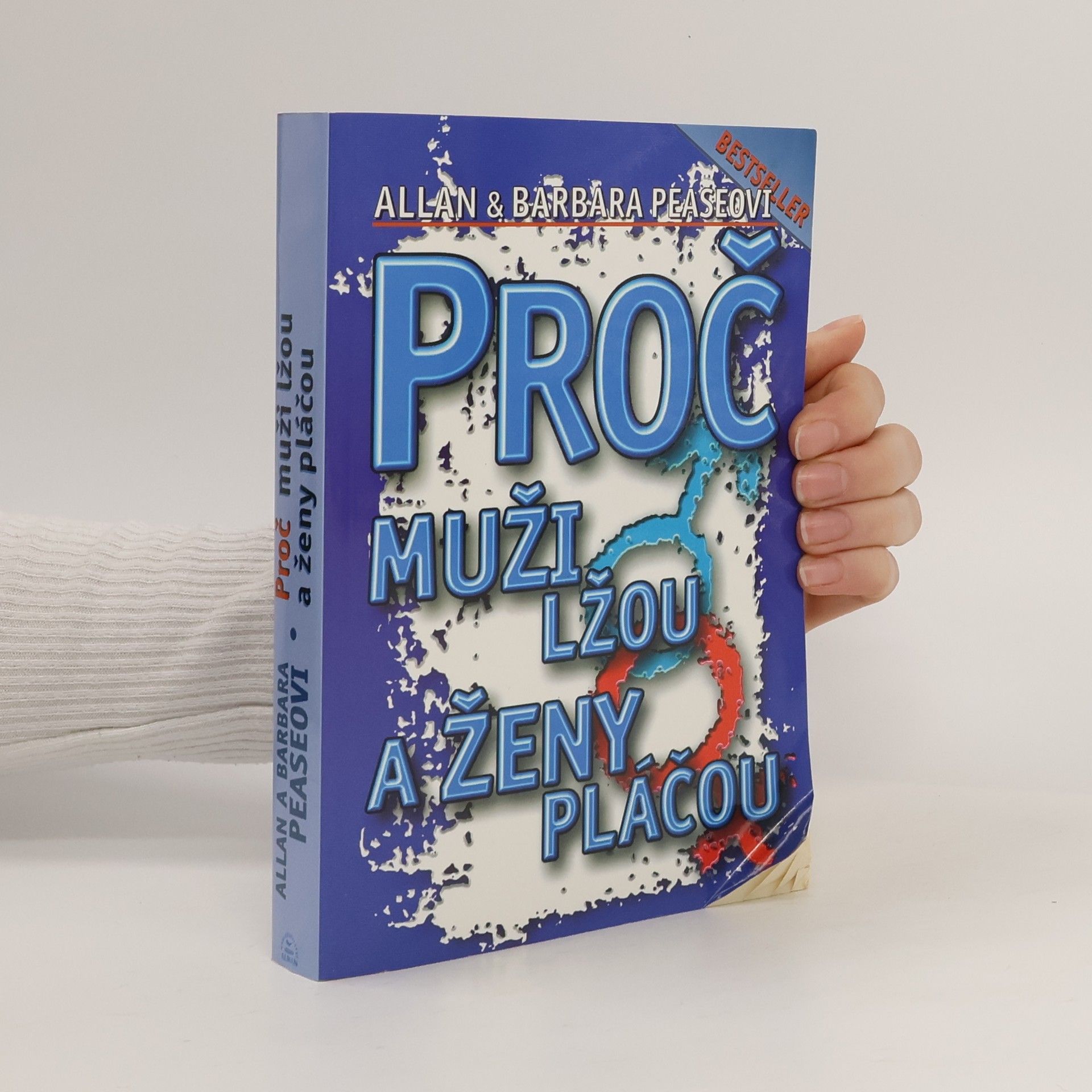 Allan Pease Proč muži lžou a ženy pláčou