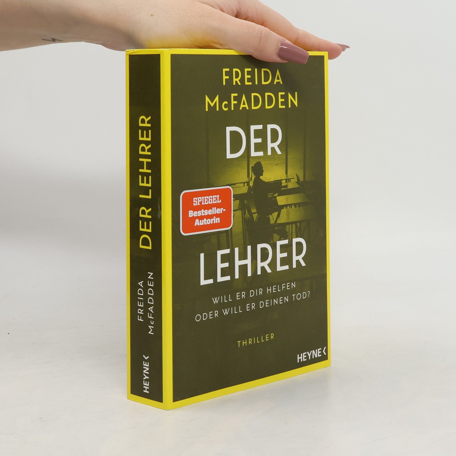 Freida McFaddenová Der Lehrer – Will er dir helfen oder will er deinen Tod?