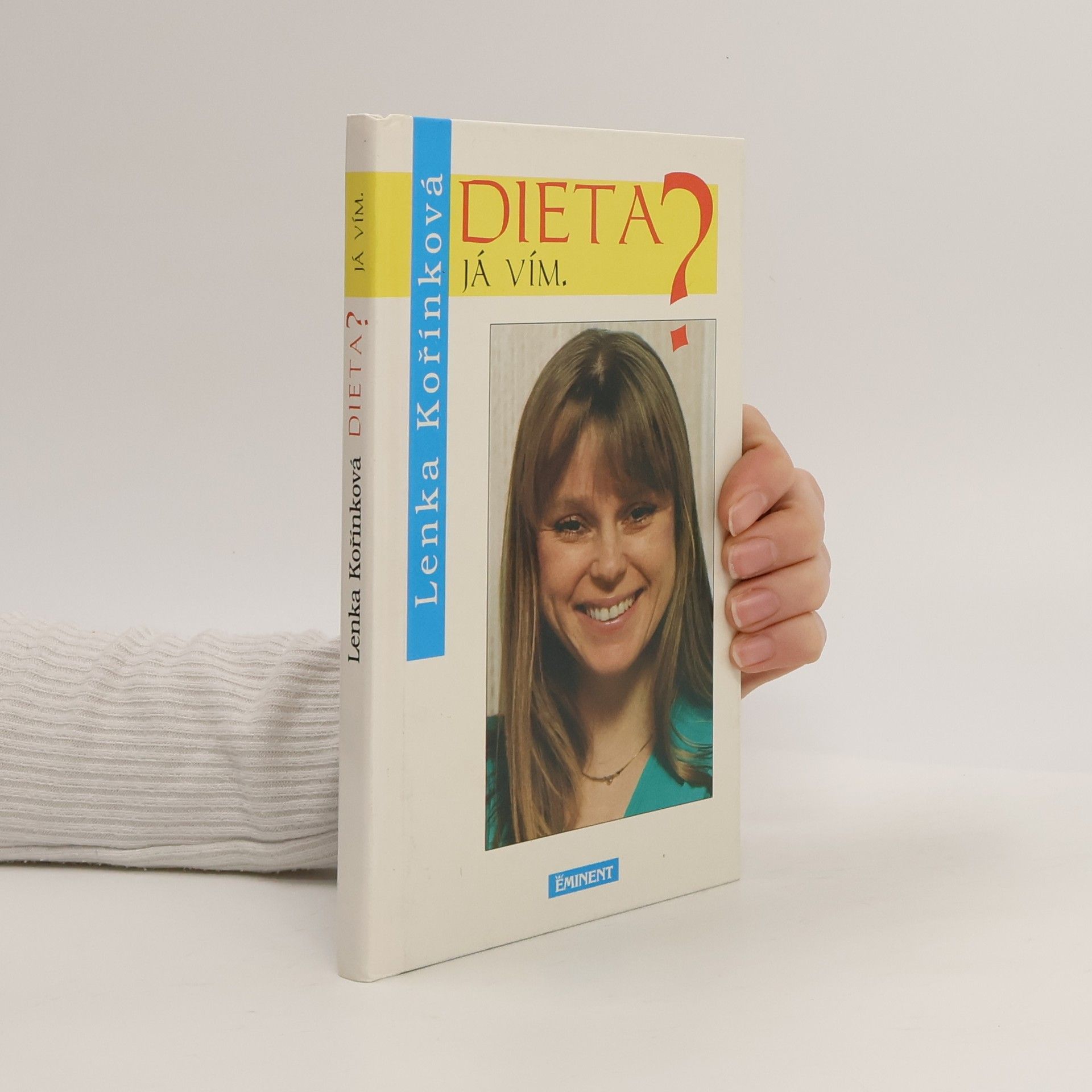 Lenka Kořínková Dieta? Já vím