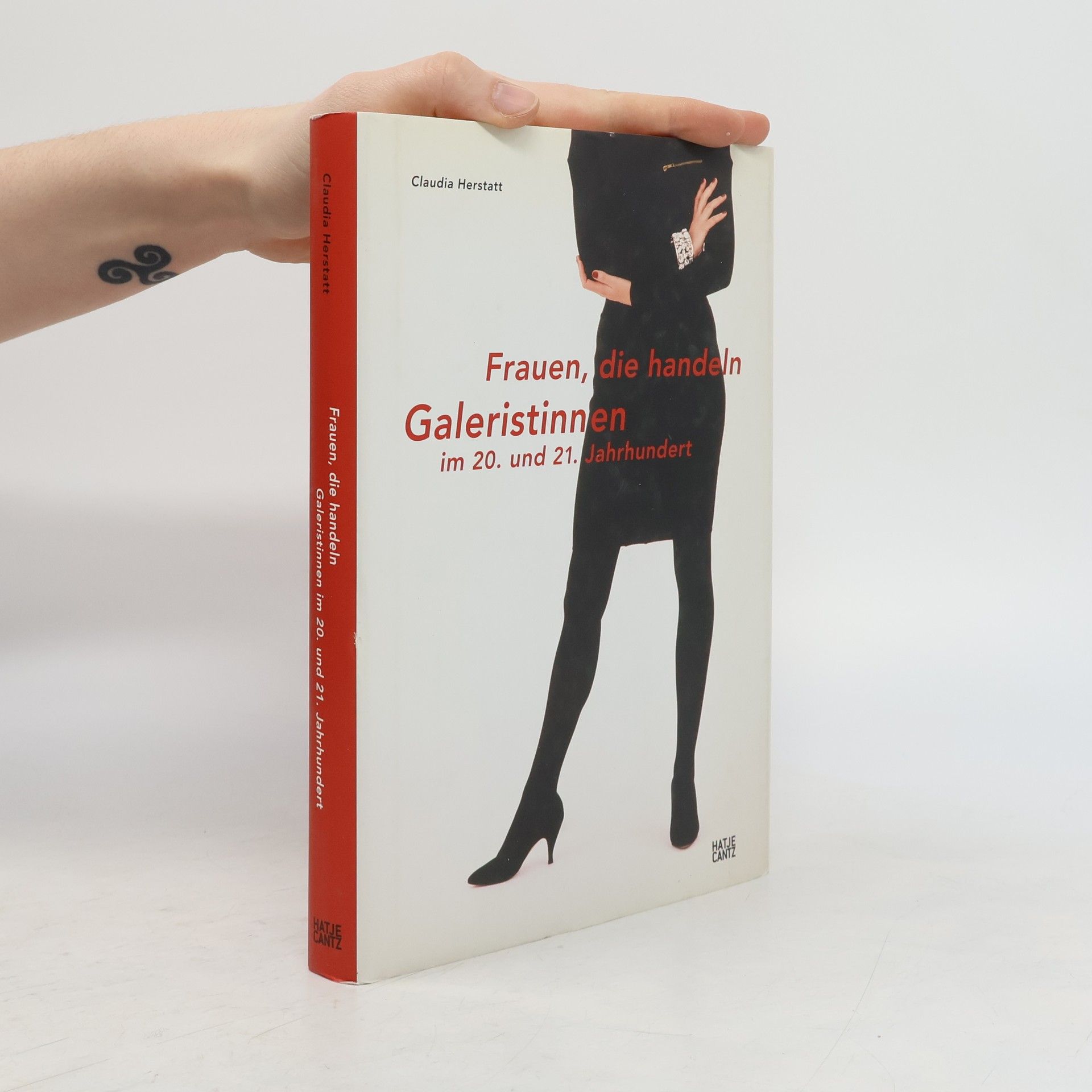 Claudia Herstatt Frauen, die handeln : Galeristinnen im 20. und 21. Jahrhundert
