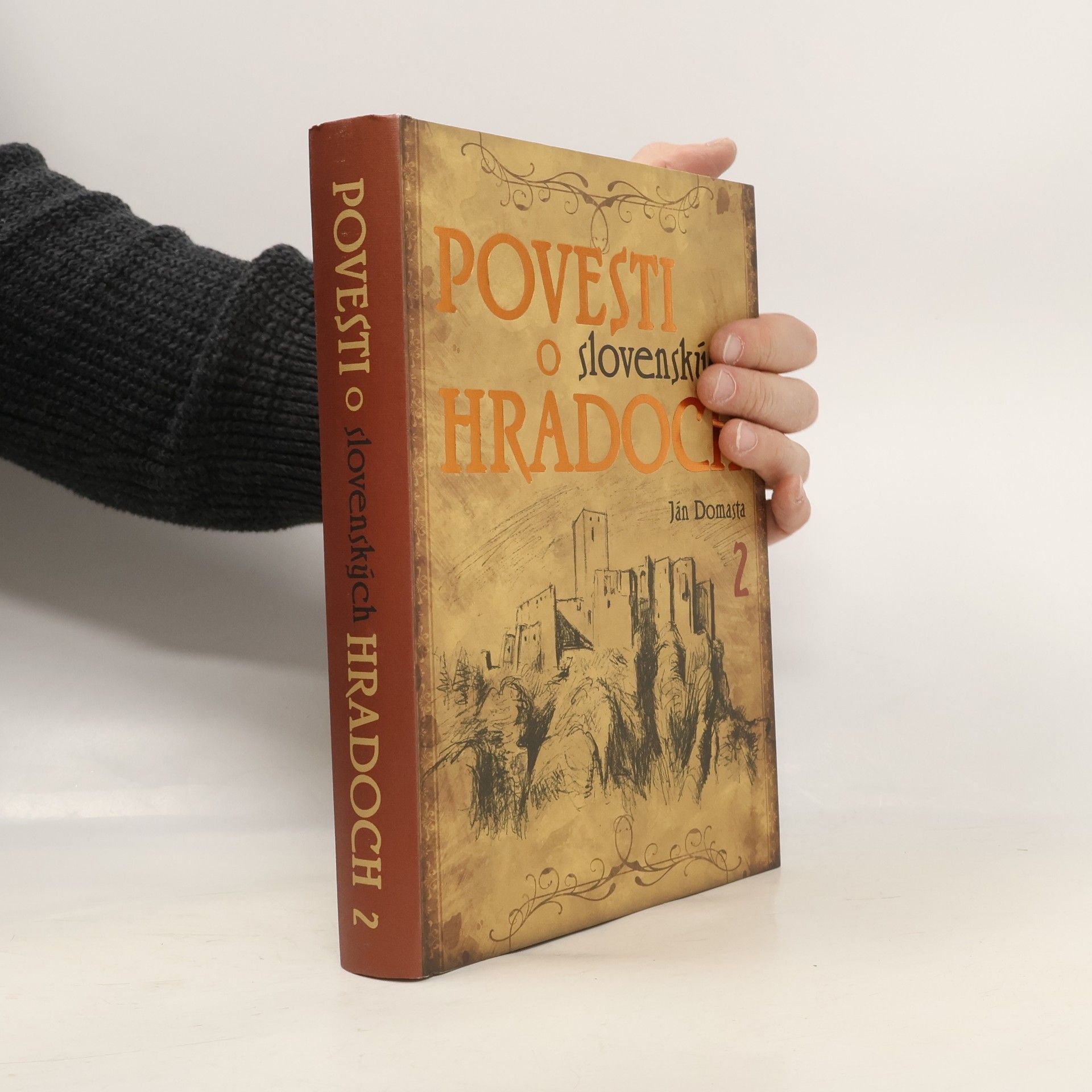 Ján Domasta Povesti o slovenských hradoch 2