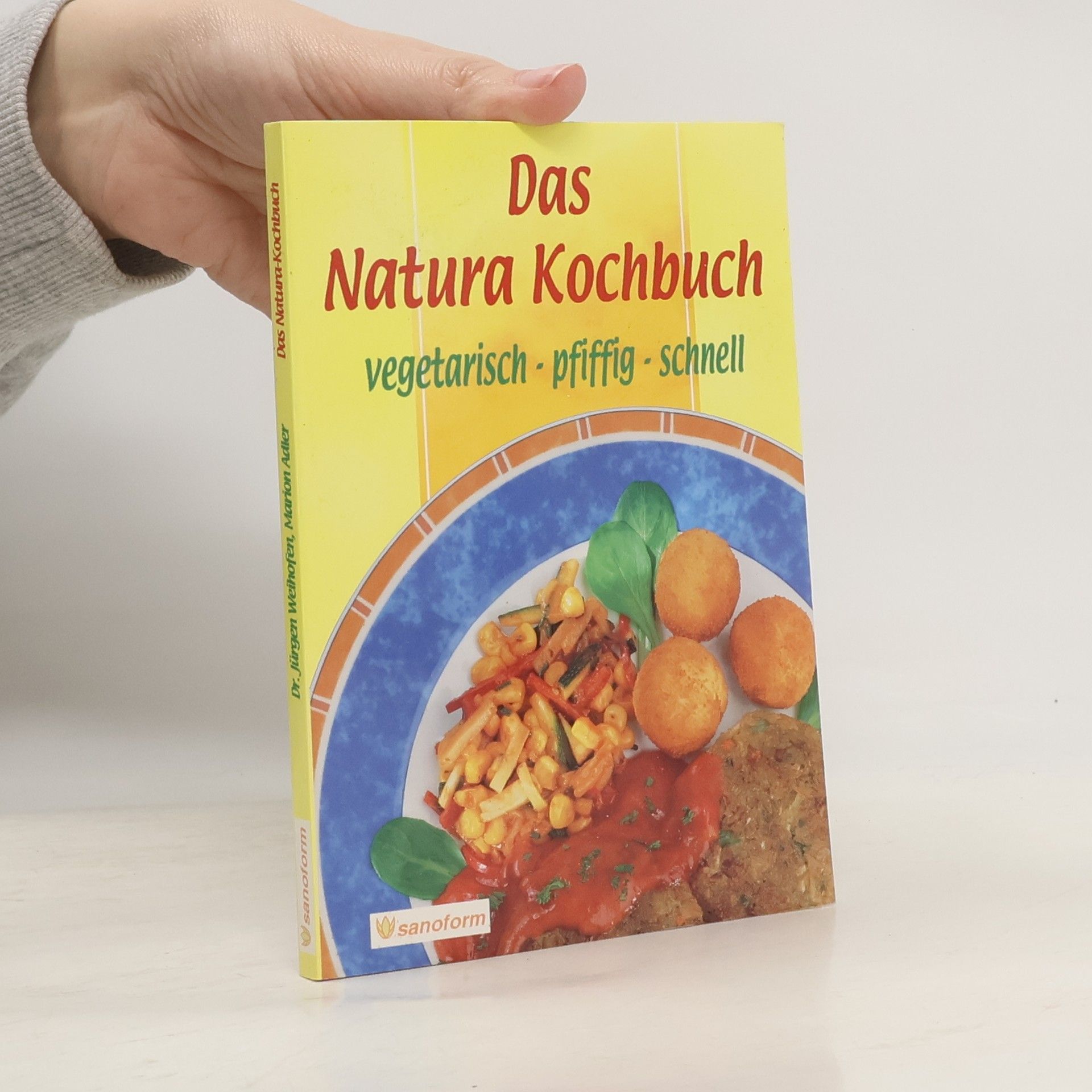 Jürgen Weihofen Das Natura-Kochbuch