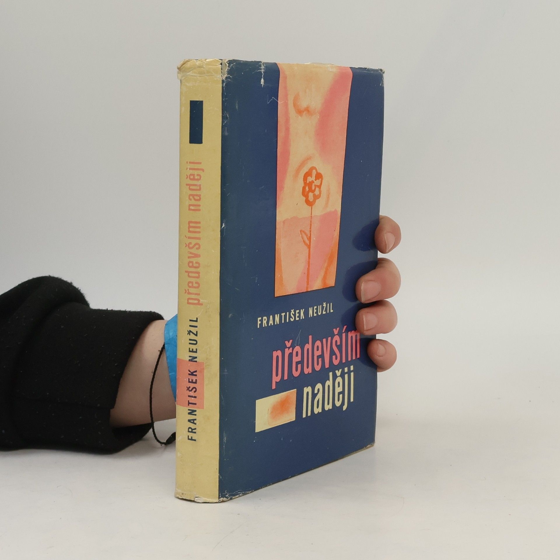 František Neužil Především naději