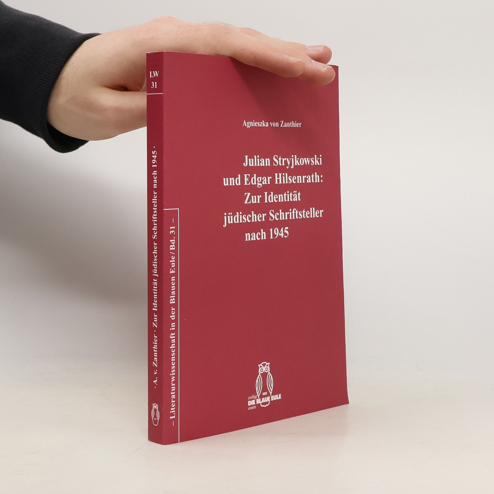 Agnieszka von Zanthier Literaturwissenschaft in der Blauen Eule - 31: Julian Stryjkowski und Edgar Hilsenrath