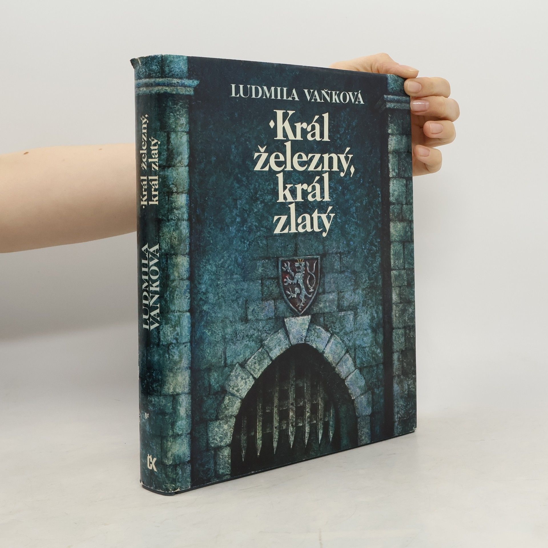 Ludmila Vaňková Král železný, král zlatý