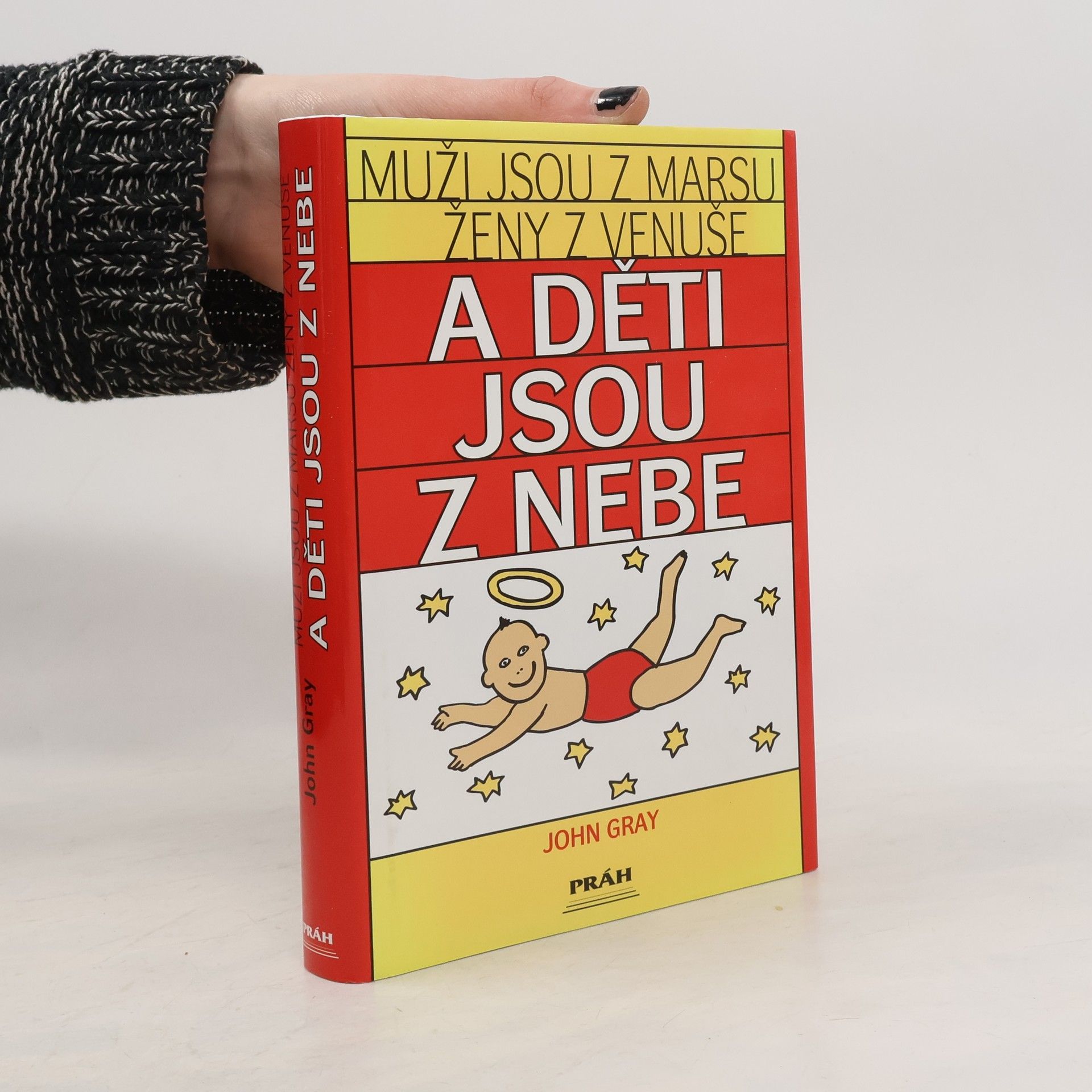 John Gray Muži jsou z Marsu, ženy z Venuše a děti jsou z nebe
