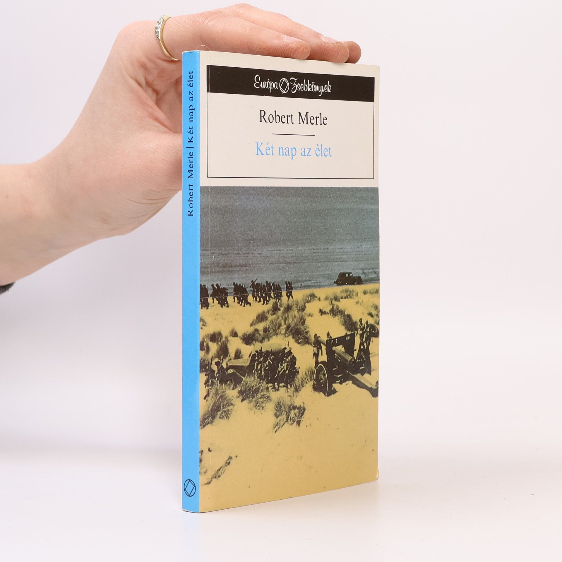 Robert Merle Két nap az élet